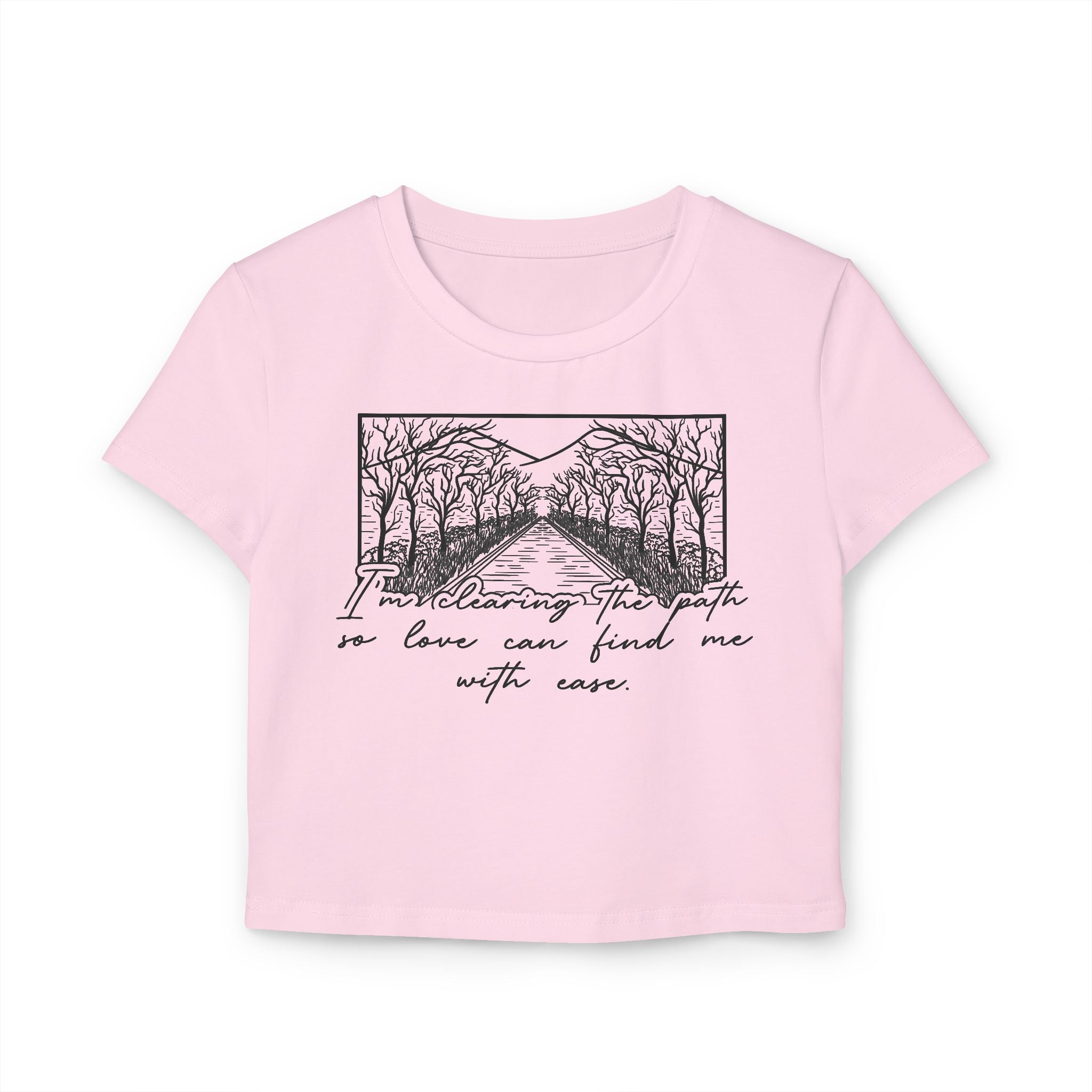 I'm Clearing the Path so Love Can Find Me Tiny Tee
