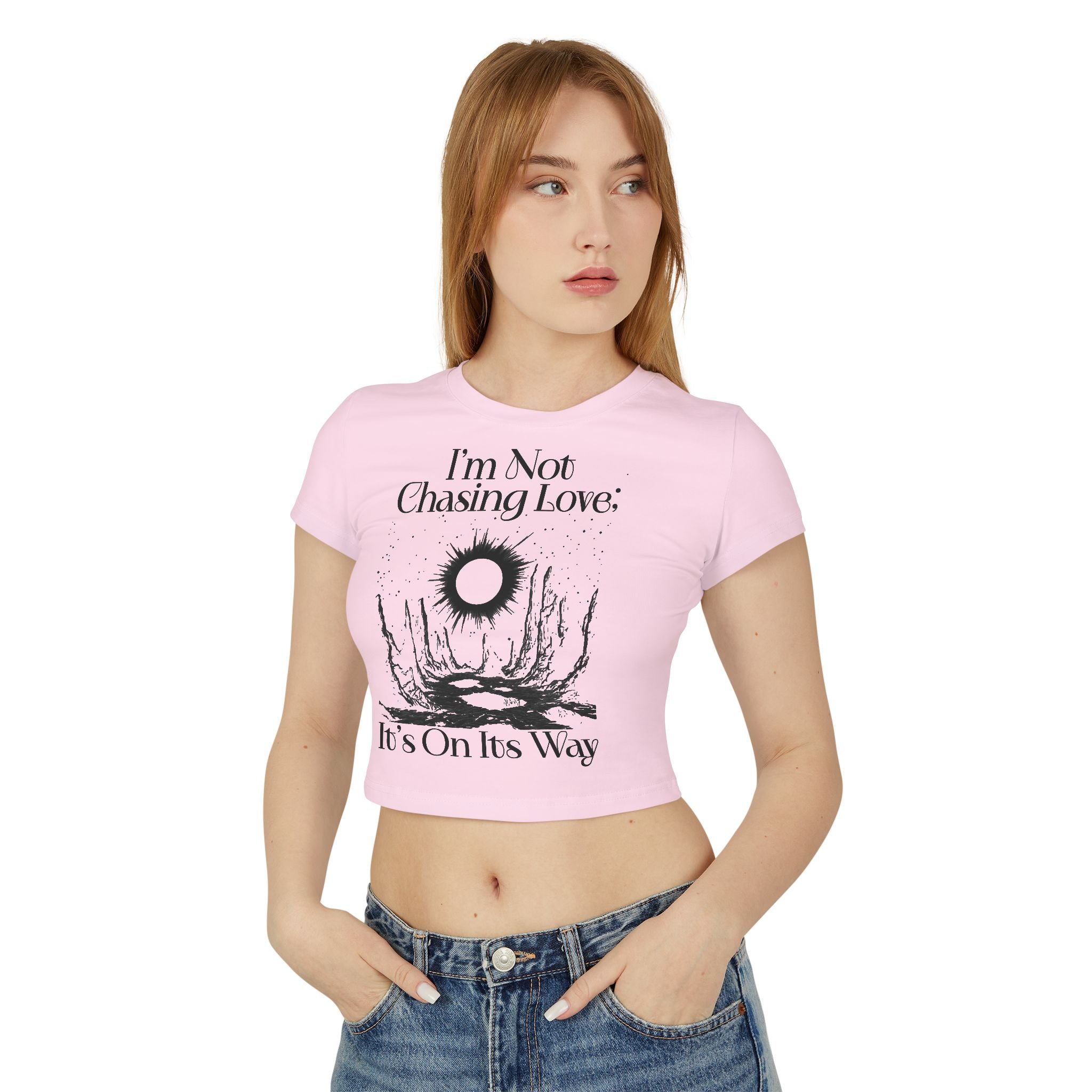 I'm Not Chasing Love It's On Its Way Tiny Tee