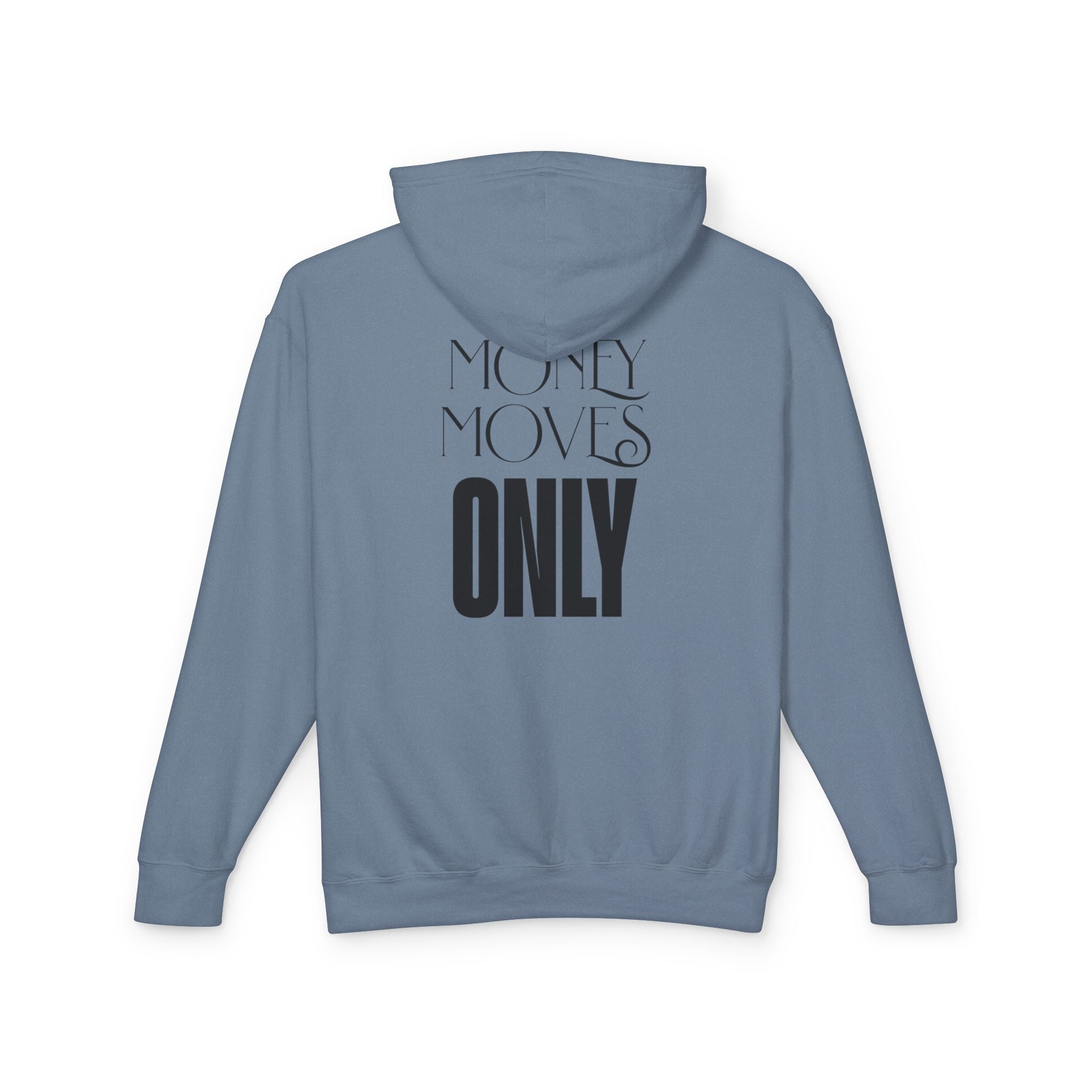Money Moves Only Hooded Sweatshirt