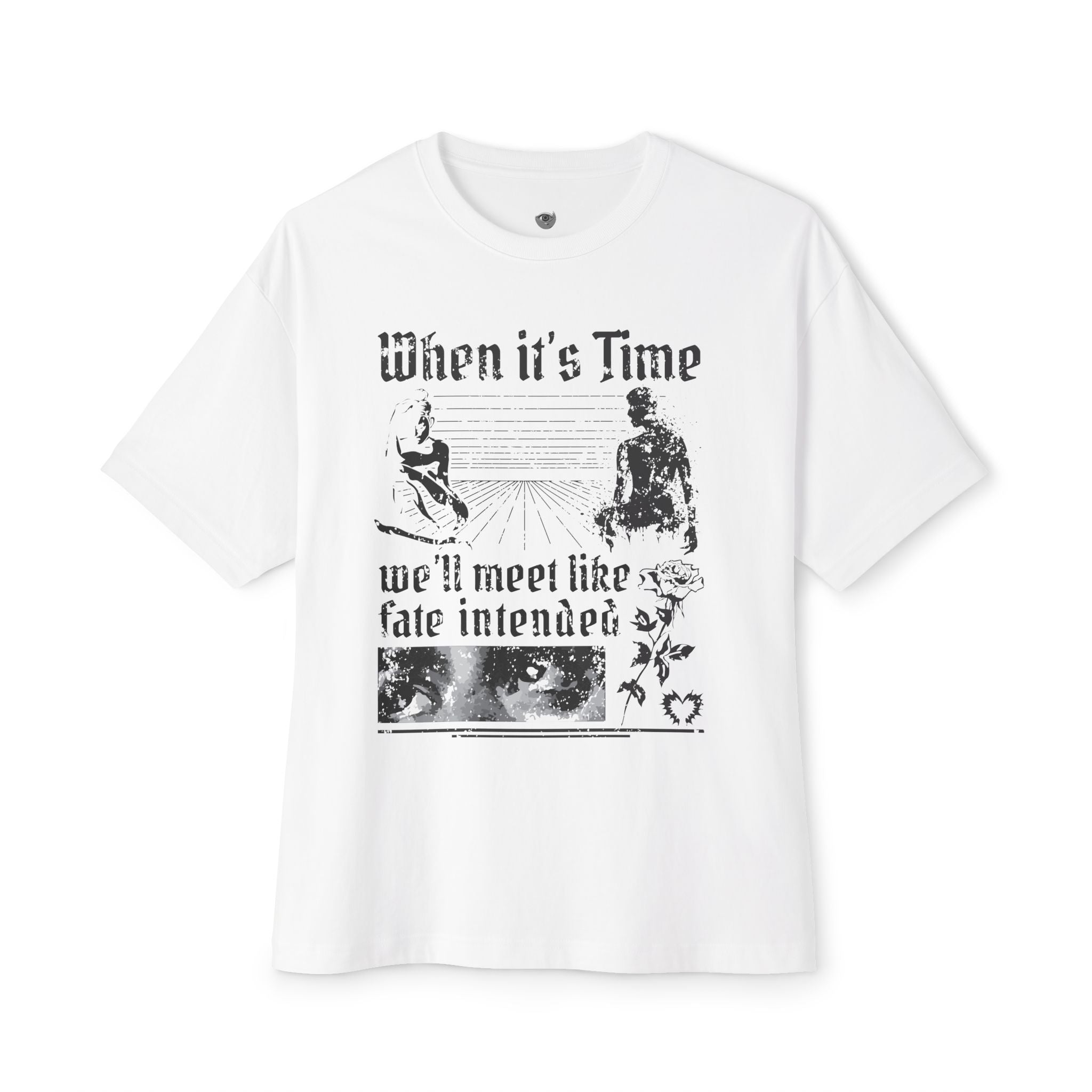 When It's Time We'll Meet Like Fate Intended Heavy Cotton Tee