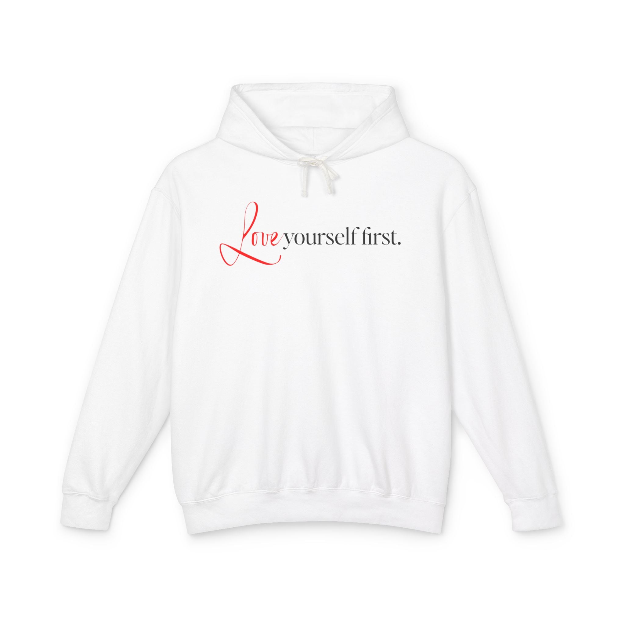 Love Yourself First Hooded Sweatshirt