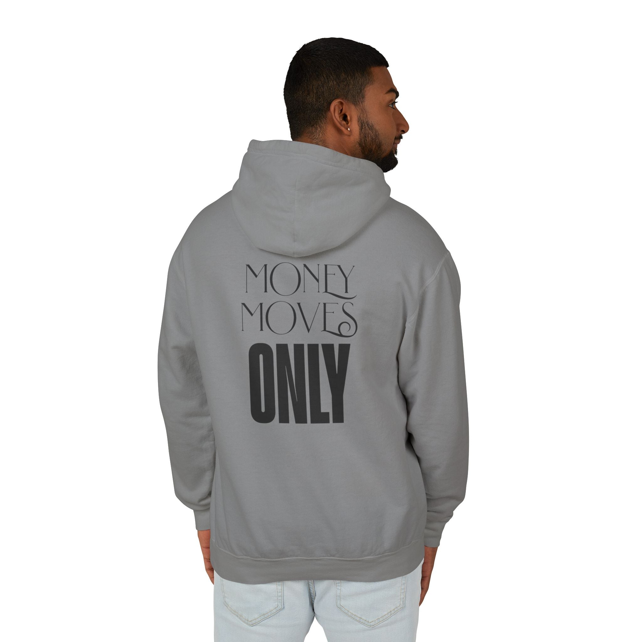 Money Moves Only Hooded Sweatshirt