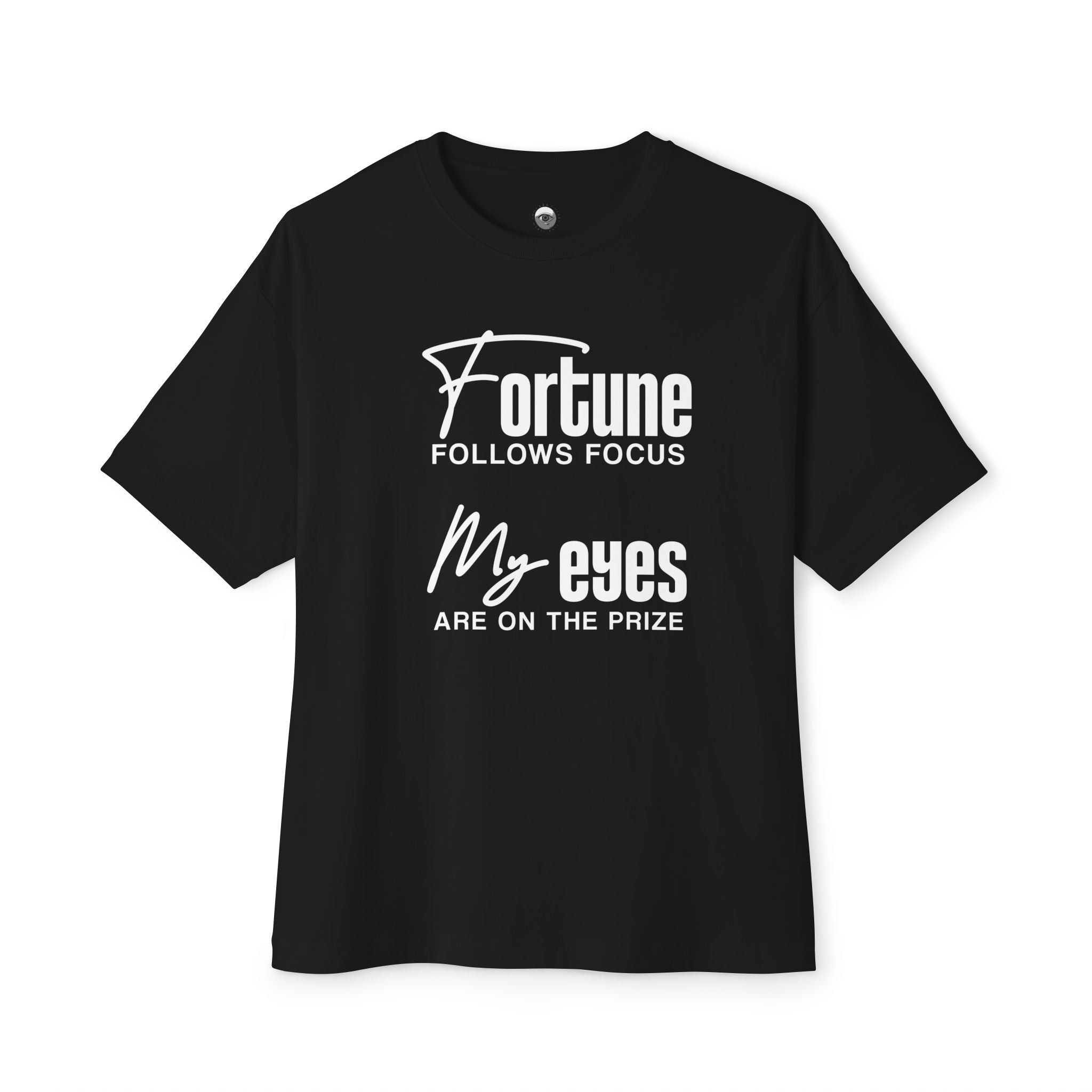Fortune Follows Focus My Eyes Are On The Prize Heavy Cotton Tee