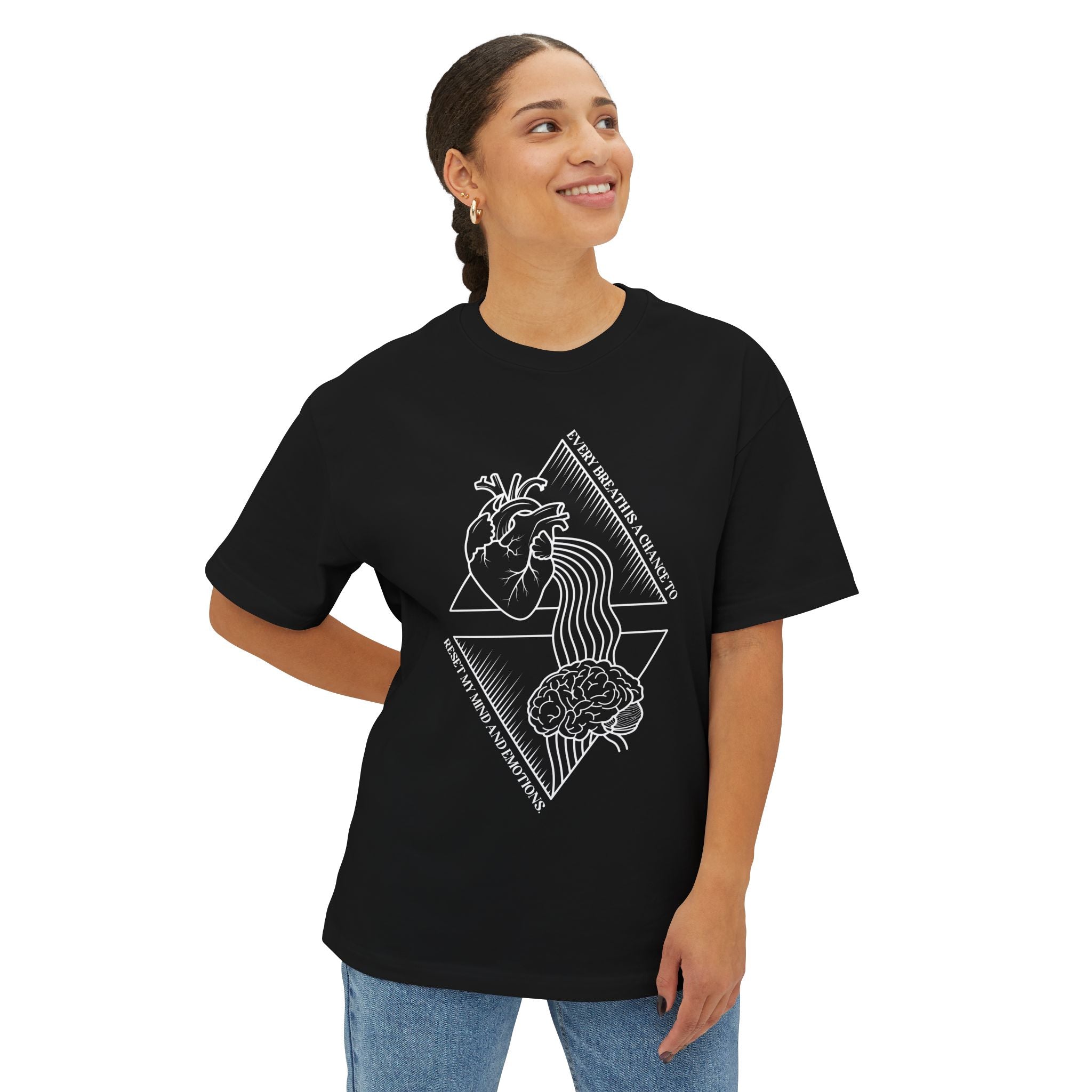 Every breath is a chance to reset my mind and emotions Oversized Tee