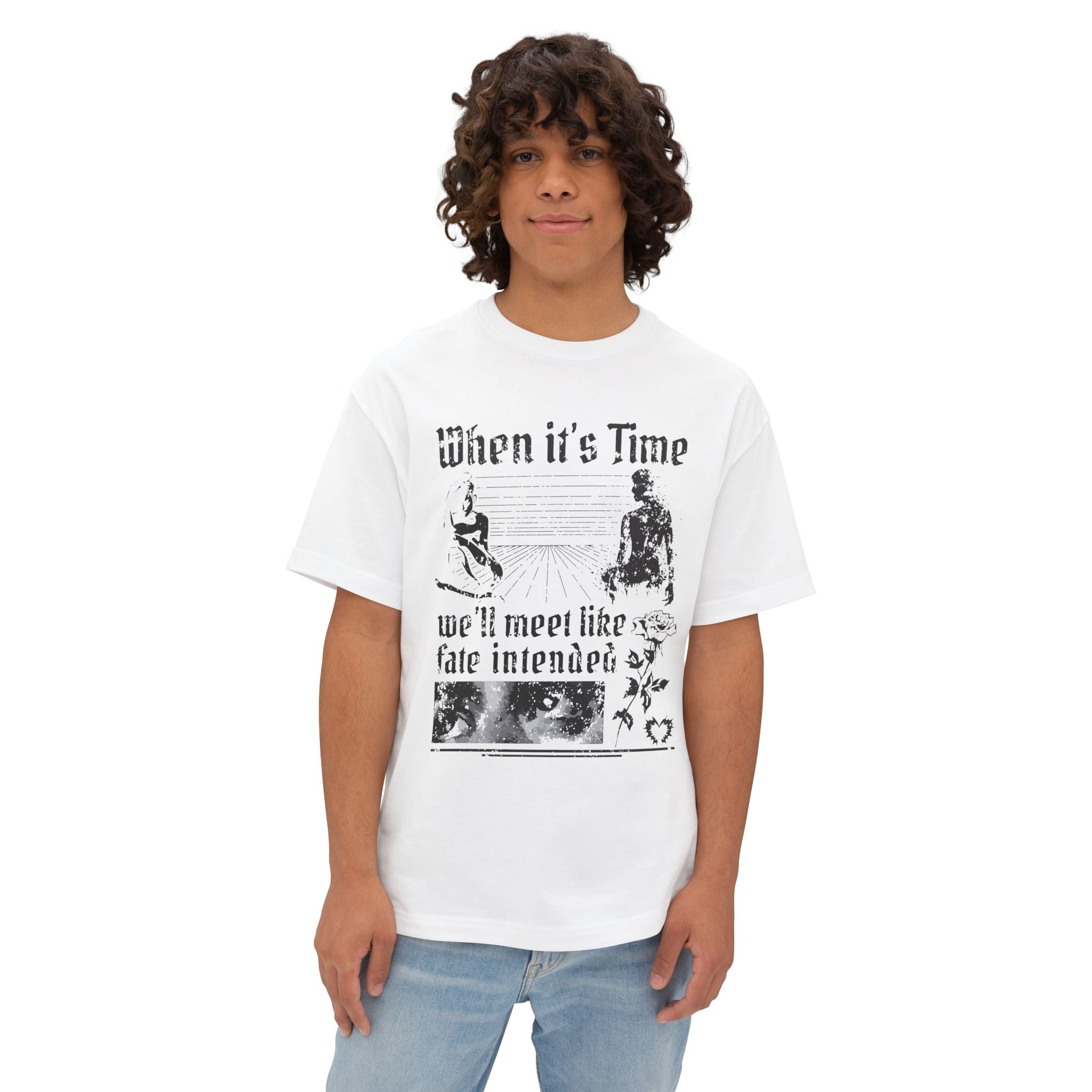 When It's Time We'll Meet Like Fate Intended Heavy Cotton Tee