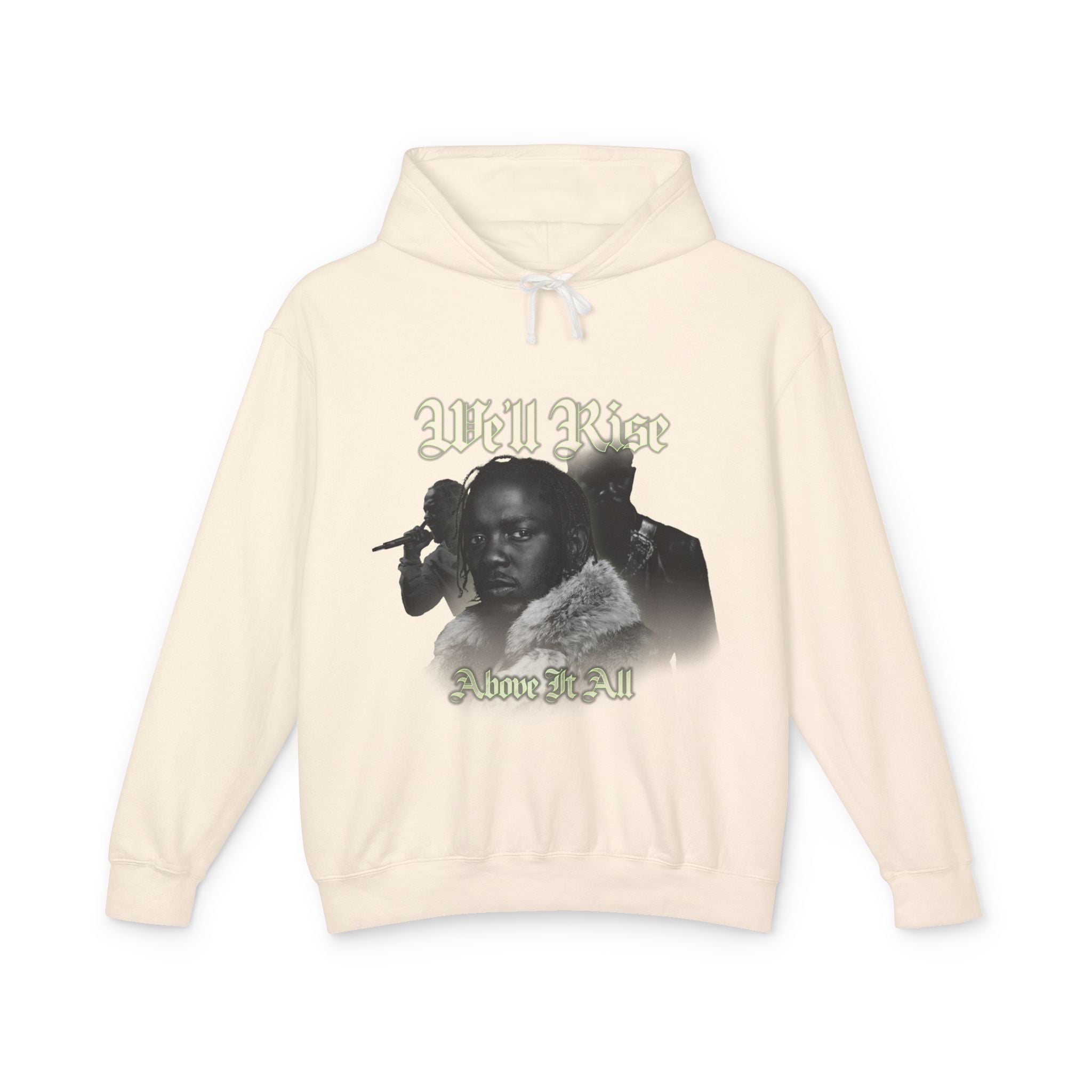 We'll Rise Above It All  Hooded Sweatshirt