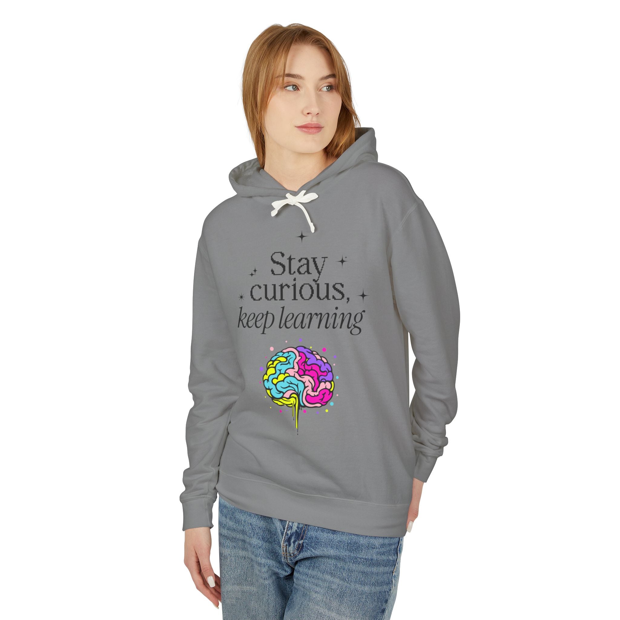 Stay Curious Keep Learning Hooded Sweatshirt