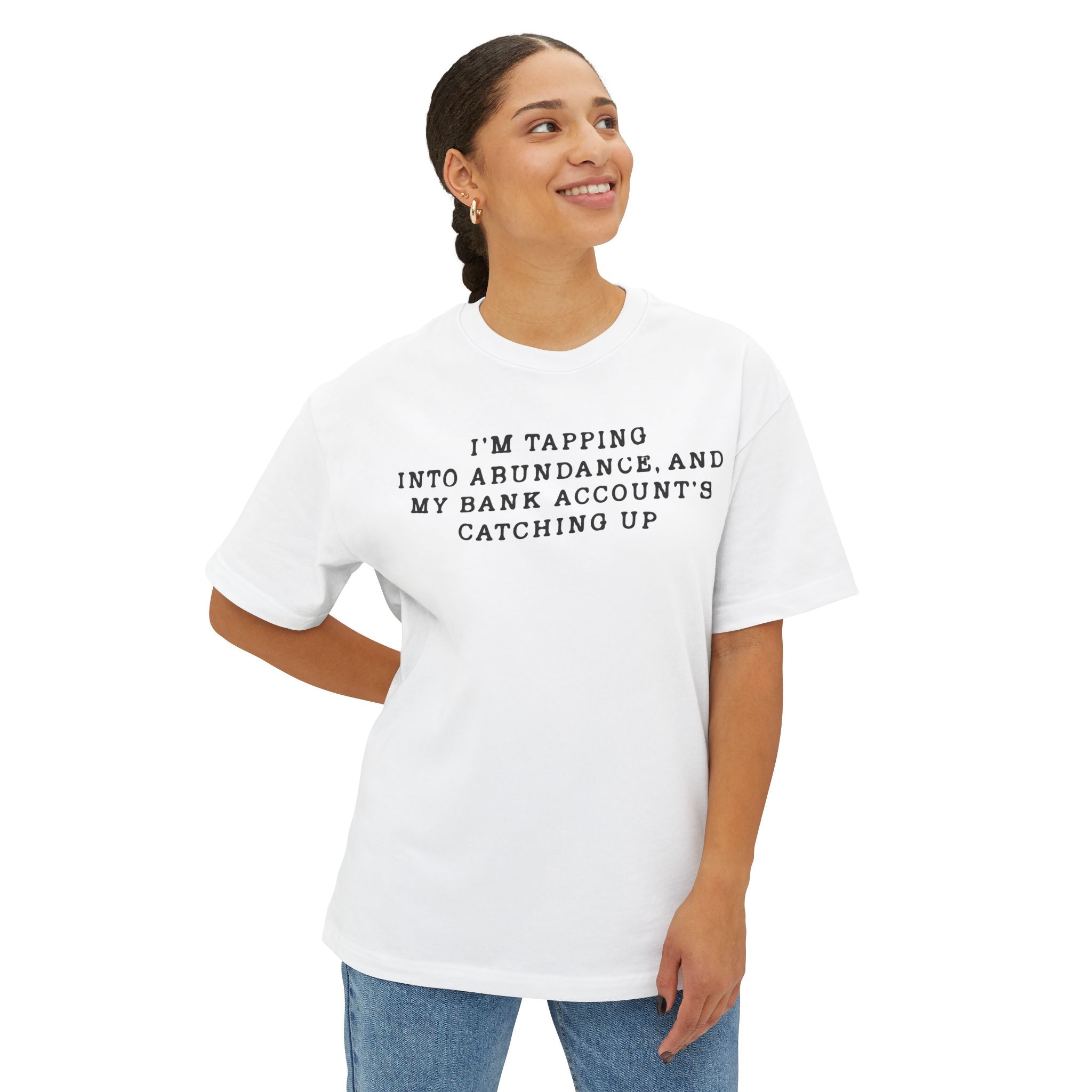 I'm Tapping Into Abundance, And My Bank Account's Catching Up Heavy Cotton Tee