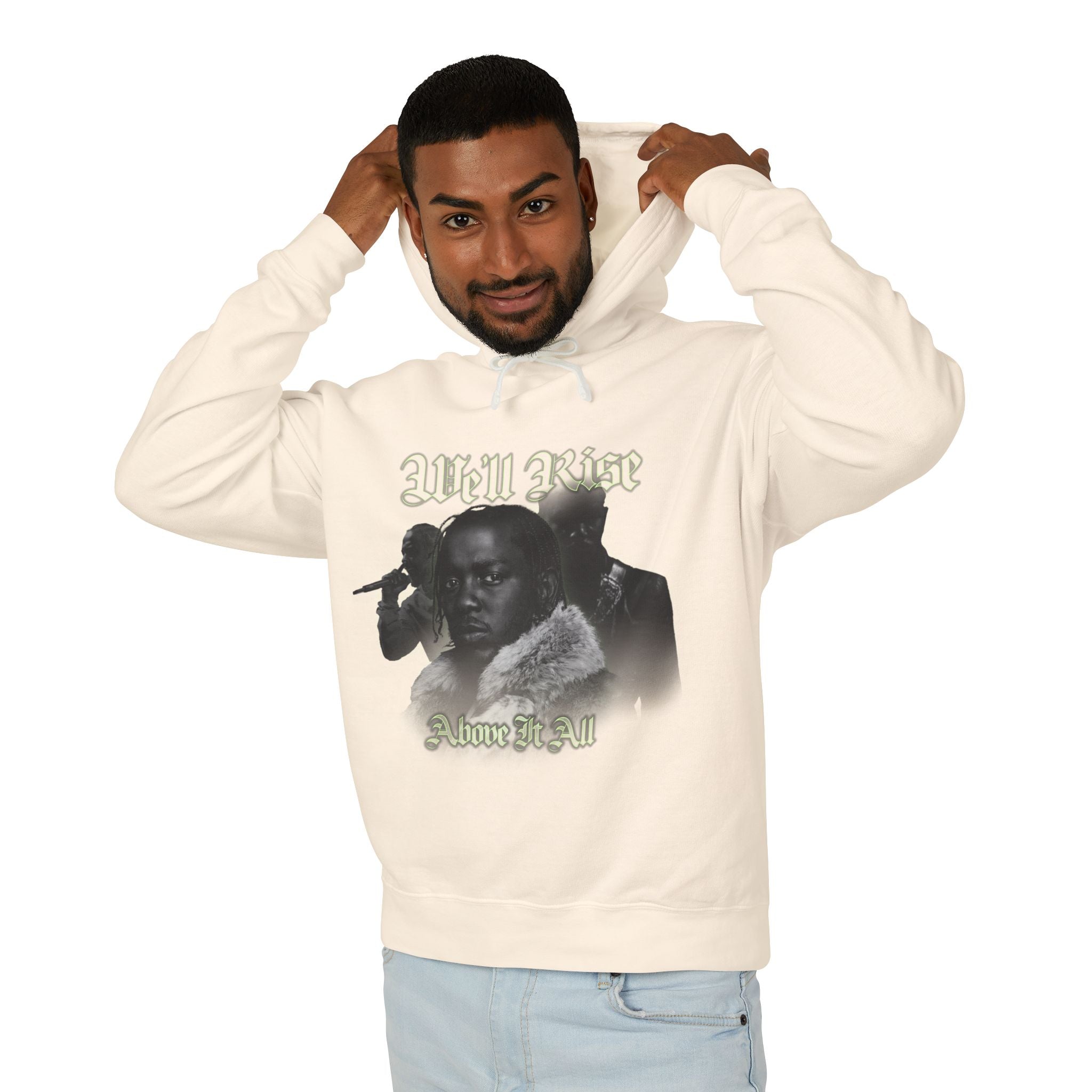 We'll Rise Above It All  Hooded Sweatshirt