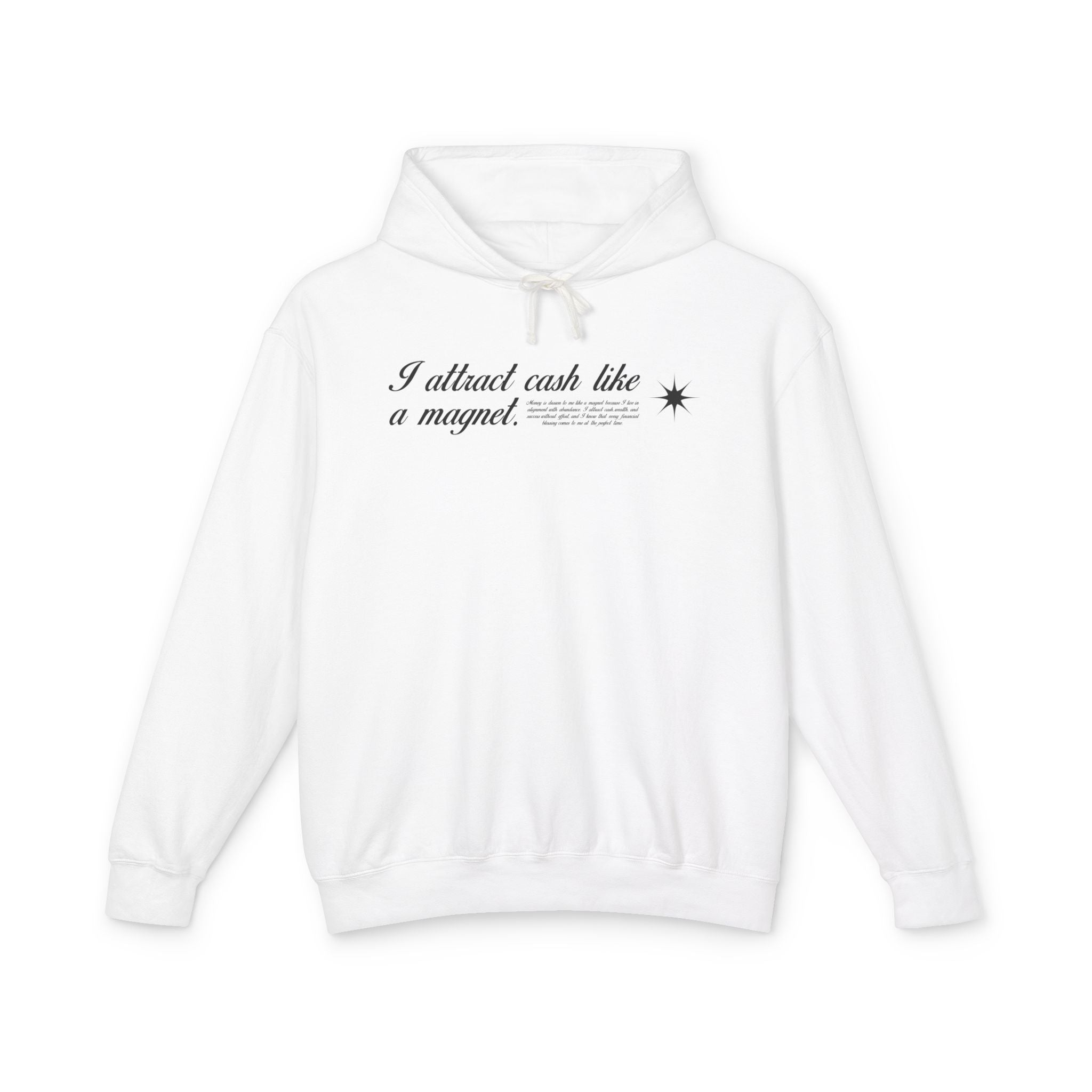 I Attract Cash Like A Magnet Hooded Sweatshirt