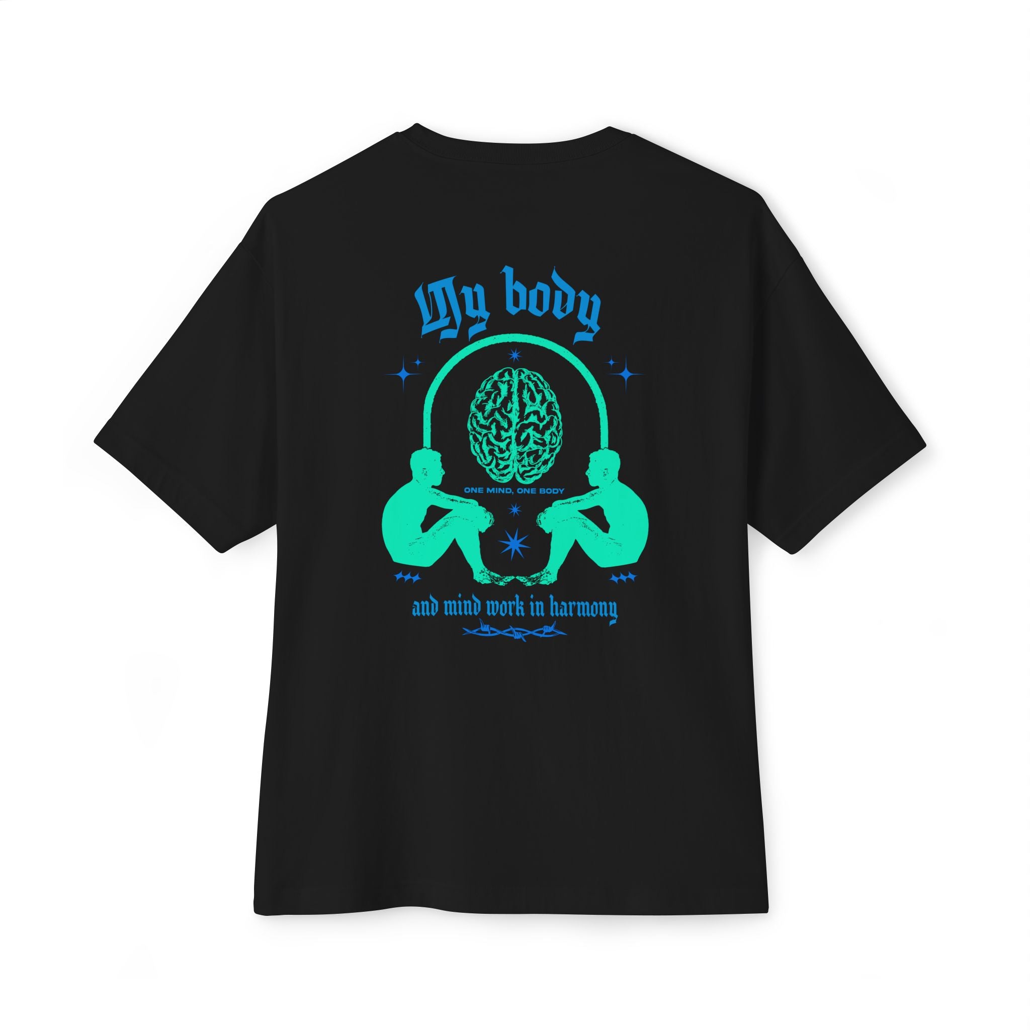 My body and mind work in harmony Unisex Oversized Tee
