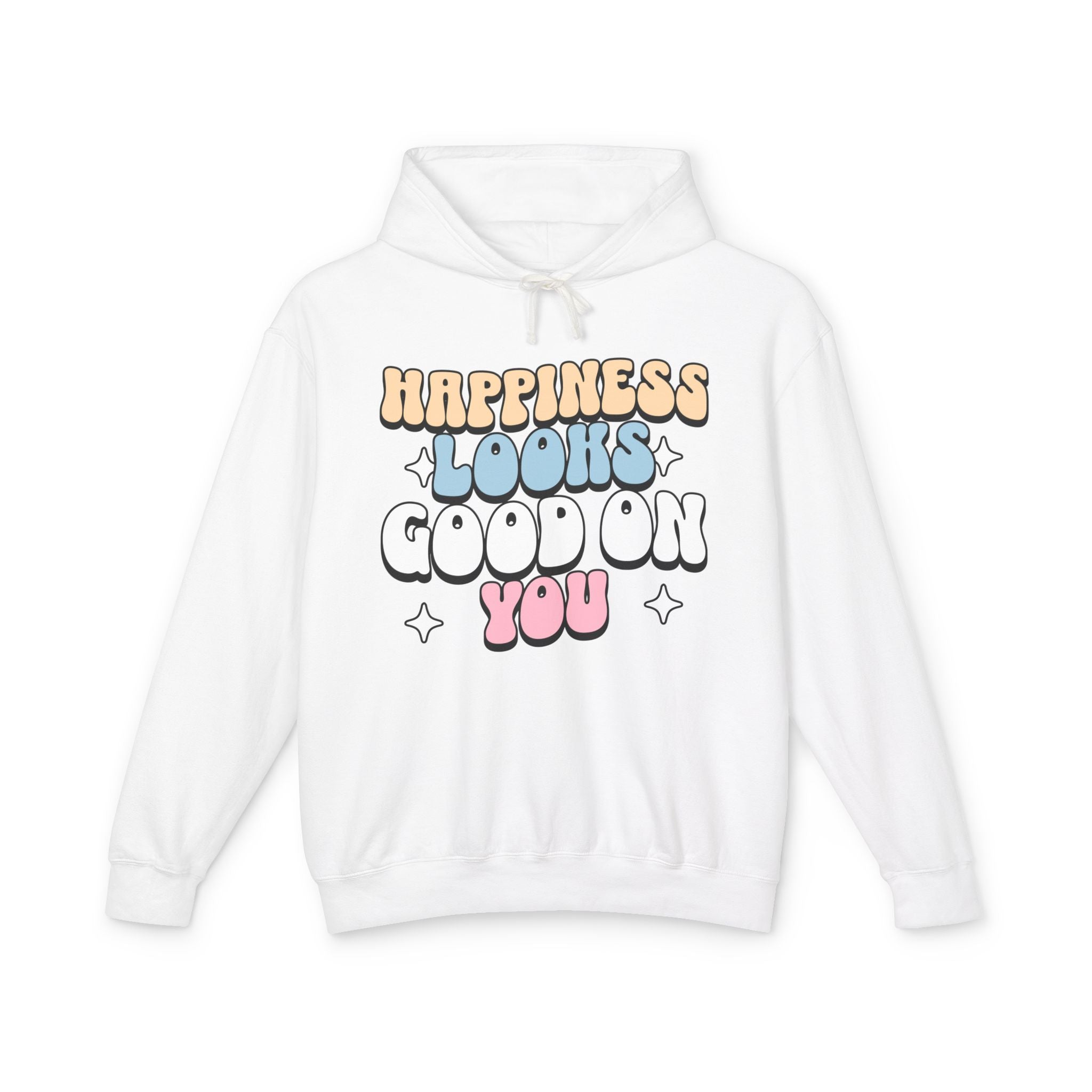 Happiness Looks Good On You Hooded Sweatshirt