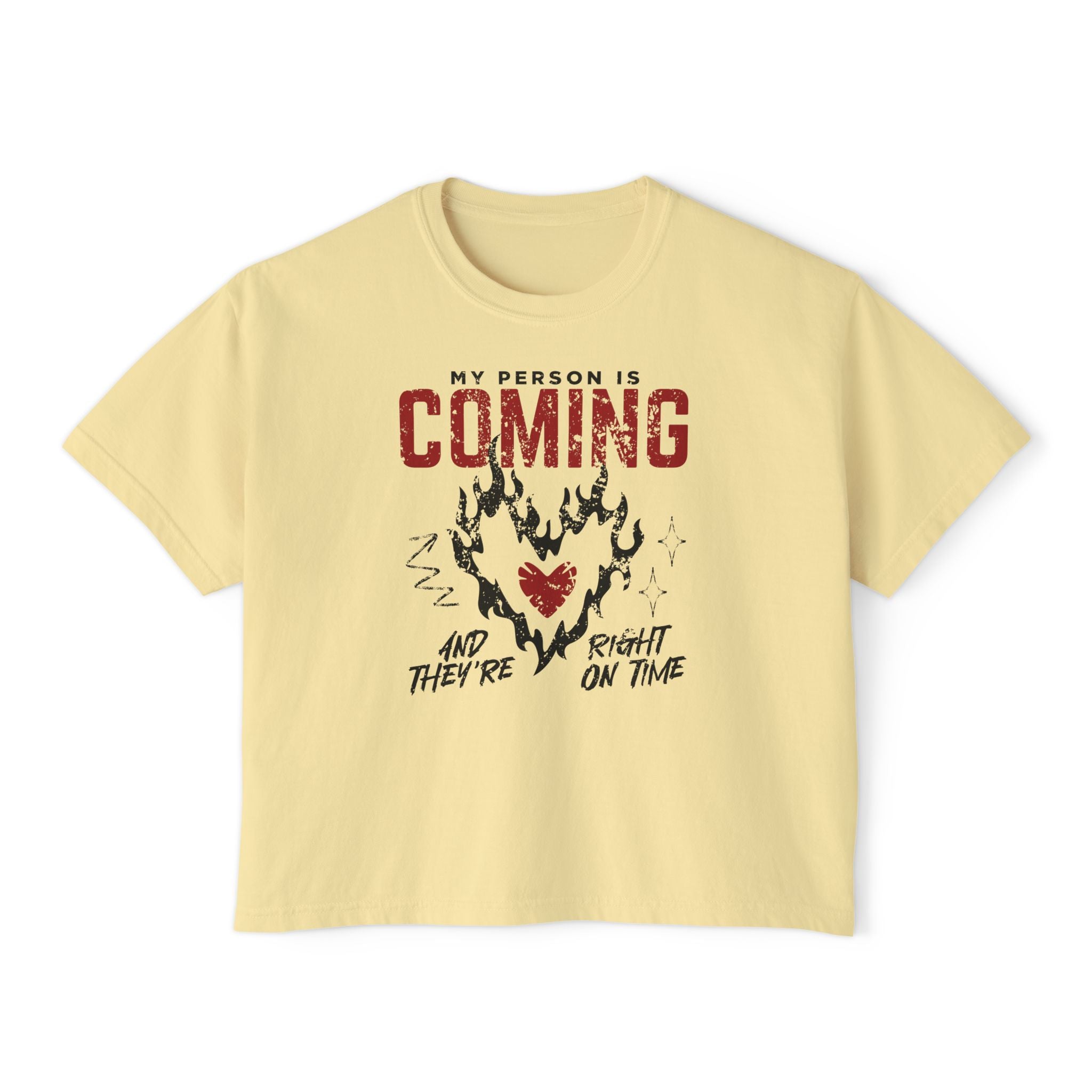 My Person Is Coming And They're Right On Time Unisex Cropped Boxy Tee