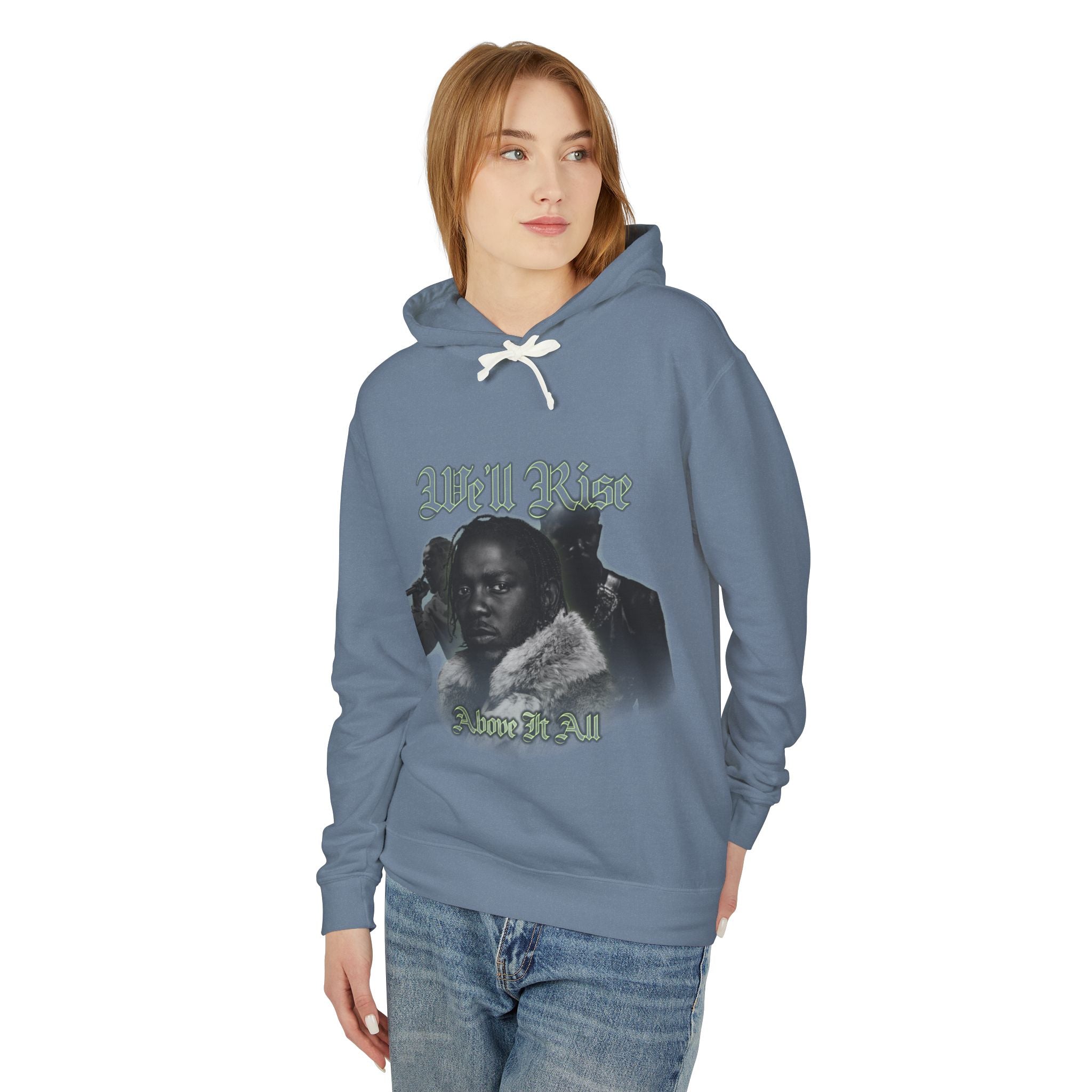 We'll Rise Above It All  Hooded Sweatshirt