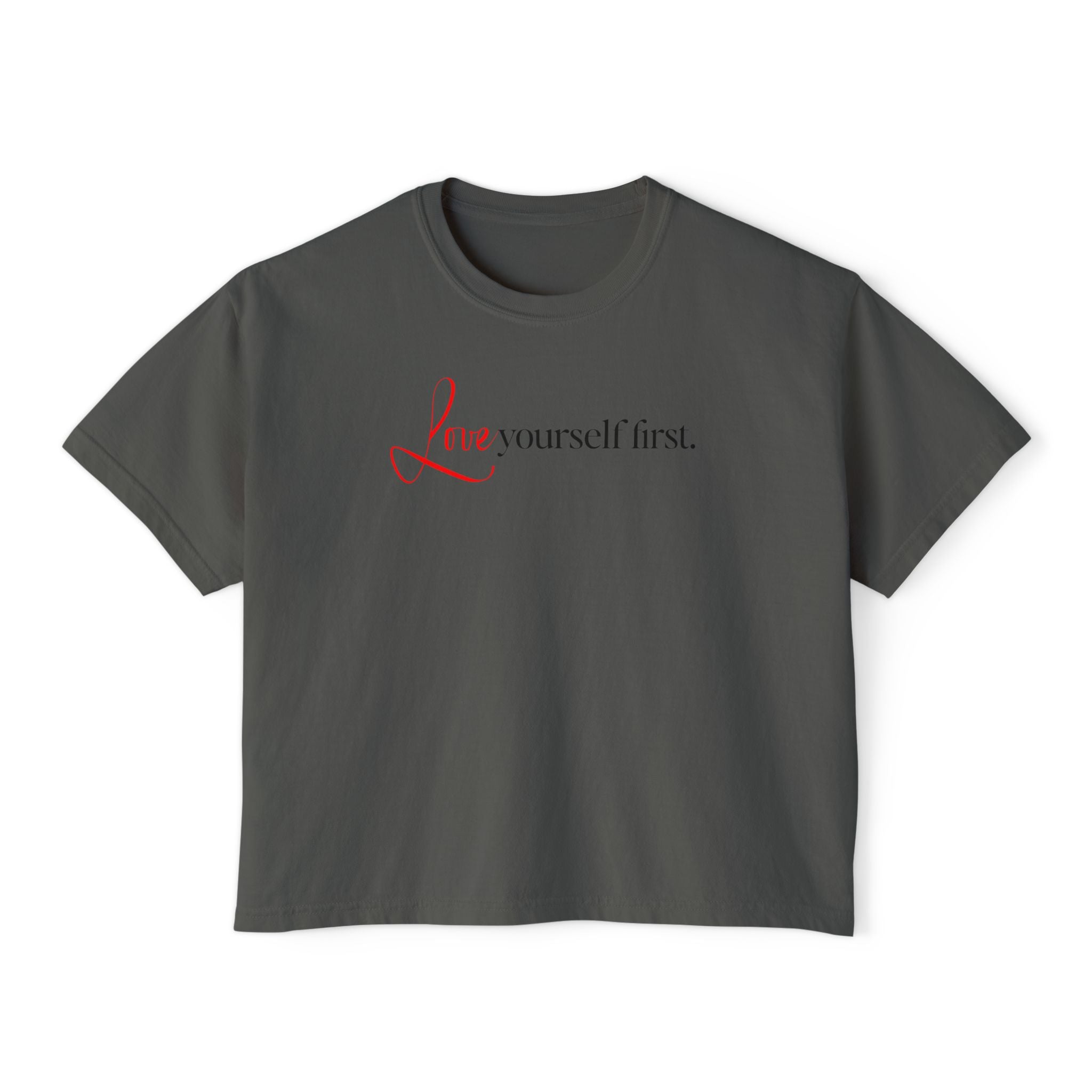 Love Yourself First Unisex Cropped Boxy Tee