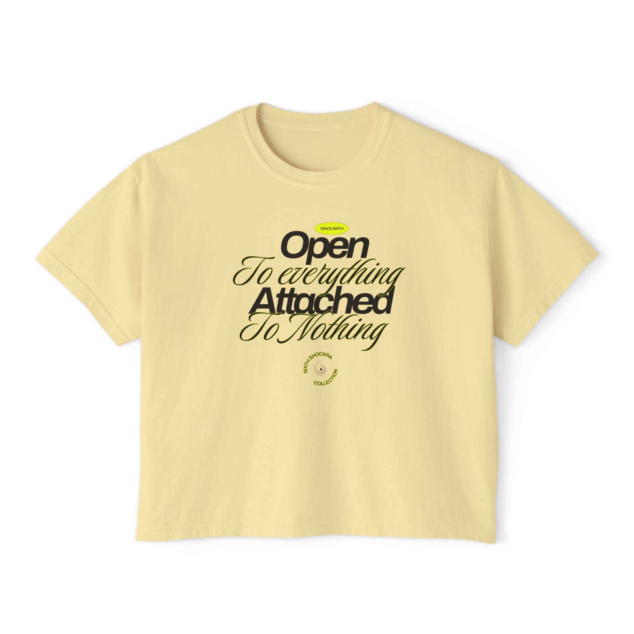 Open To Everything Attached To Nothing unisex cropped Boxy Tee