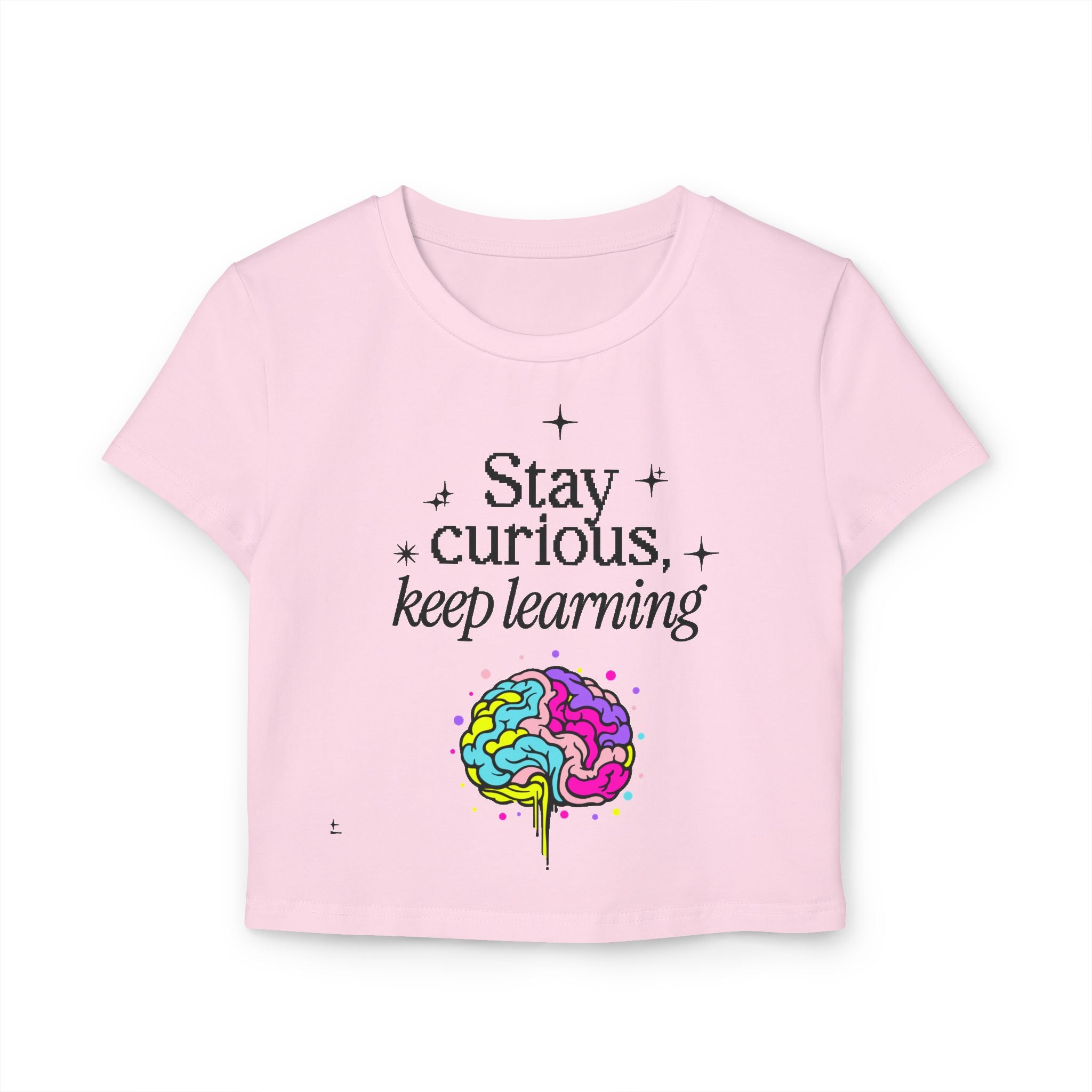 Stay Curious Keep Learning tiny Tee