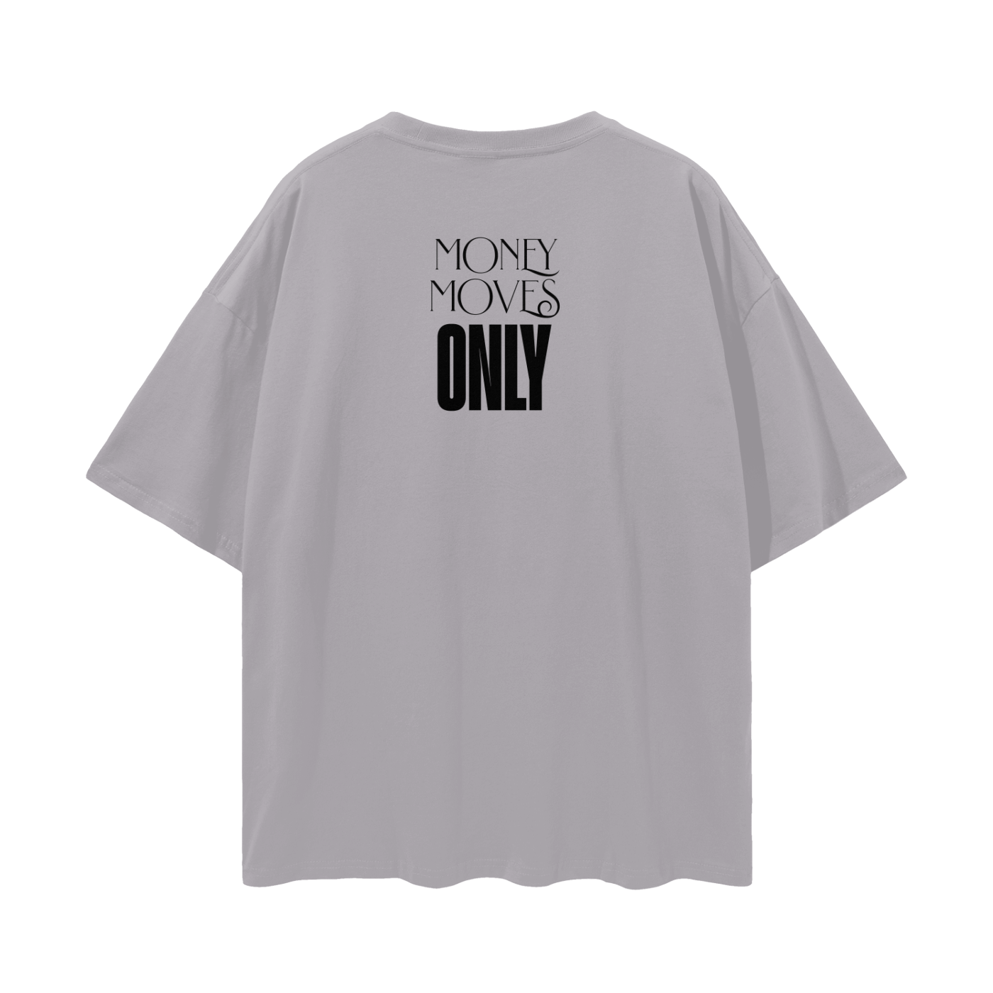 Money Moves Only Streetwear Loose Drop Shoulder T-Shirt