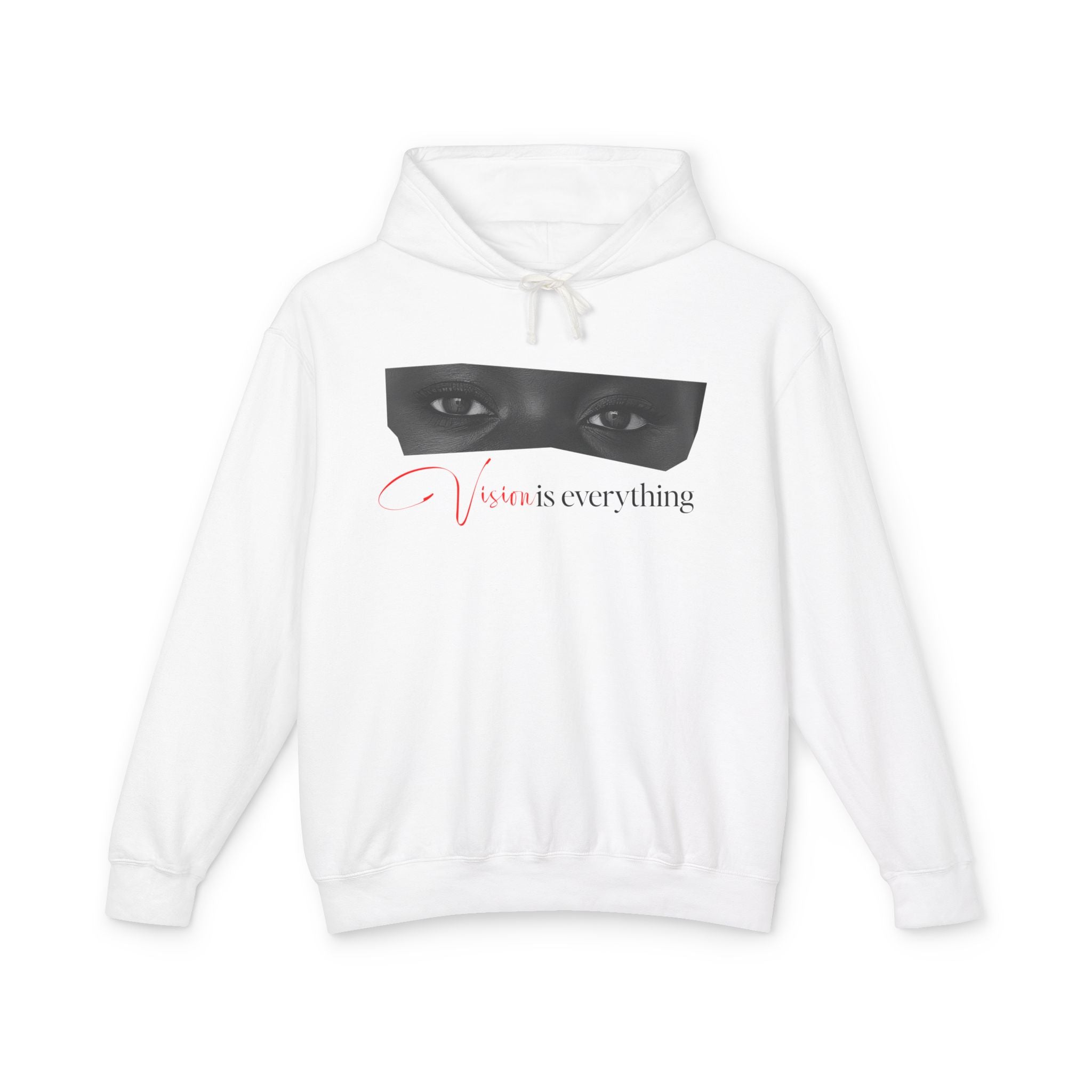 Vision Is Everything Hooded Sweatshirt