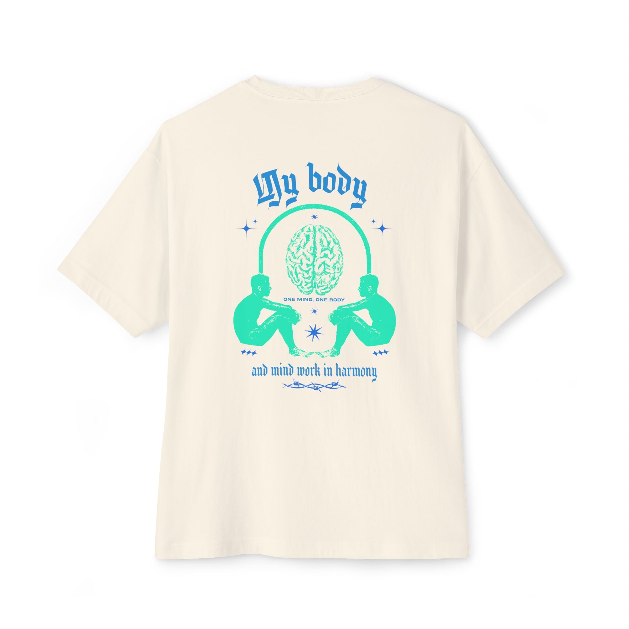 My body and mind work in harmony Unisex Oversized Tee