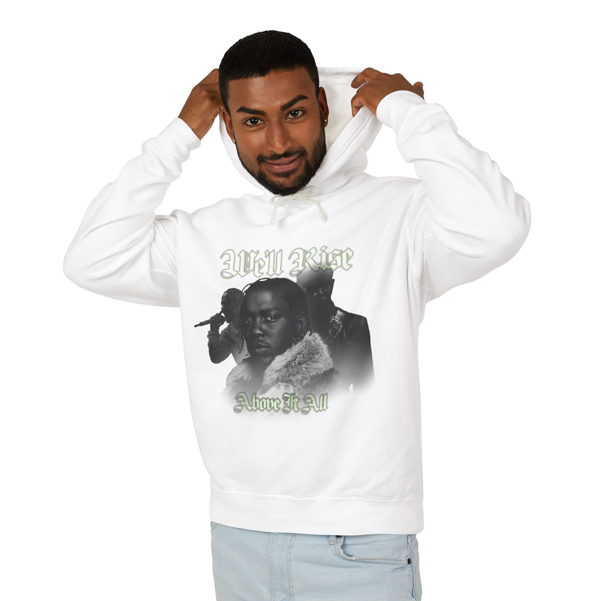 We'll Rise Above It All  Hooded Sweatshirt