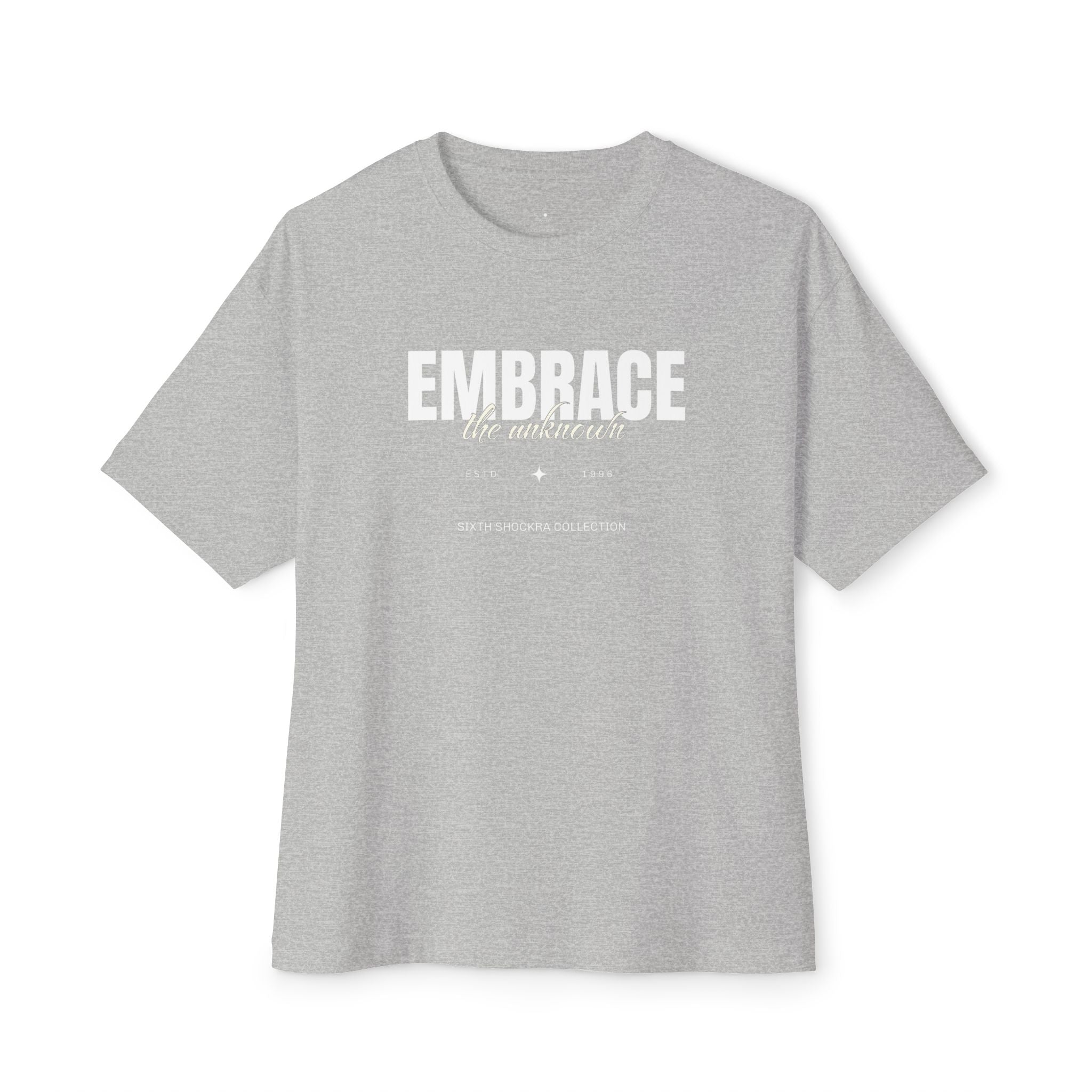 Embrace The Unknown