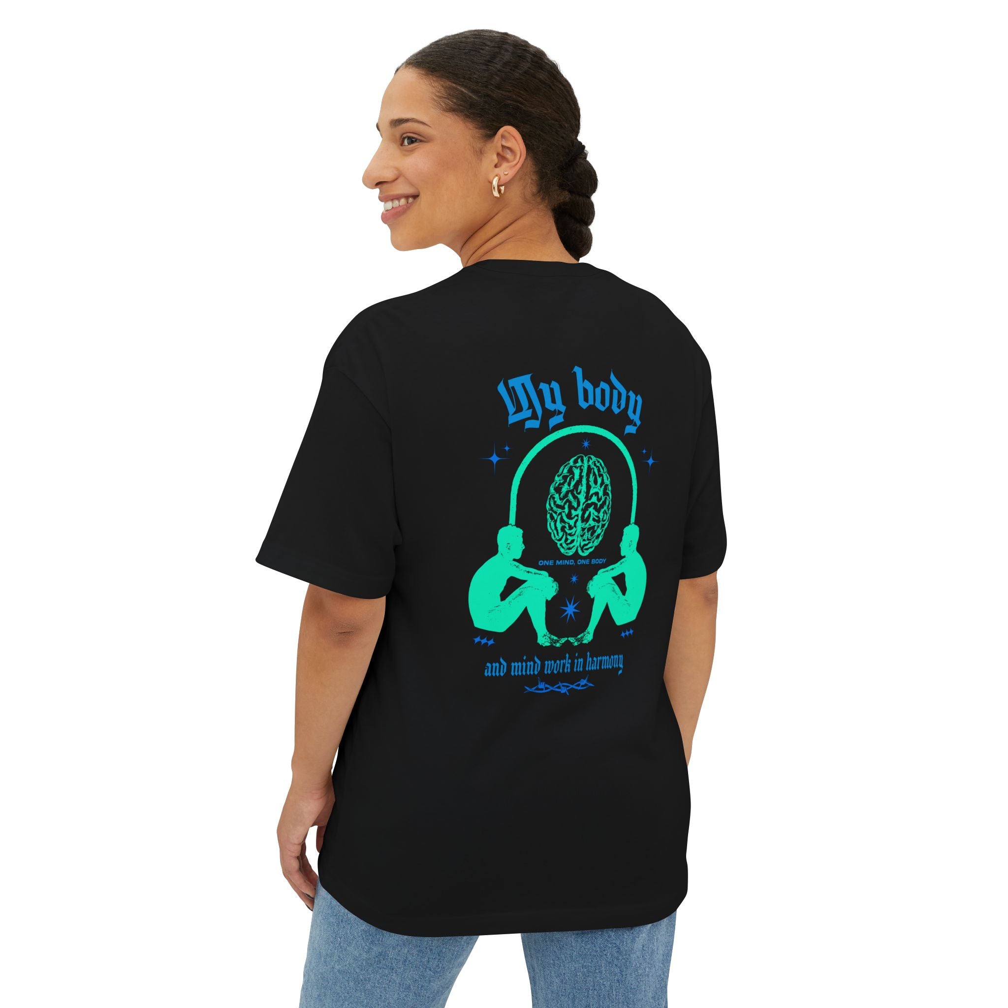 My body and mind work in harmony Unisex Oversized Tee