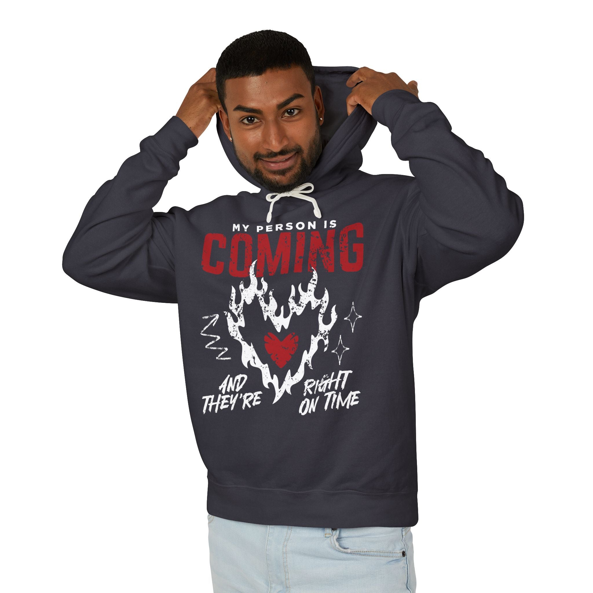 My Person Is Coming And They're Right On Time Hooded Sweatshirt