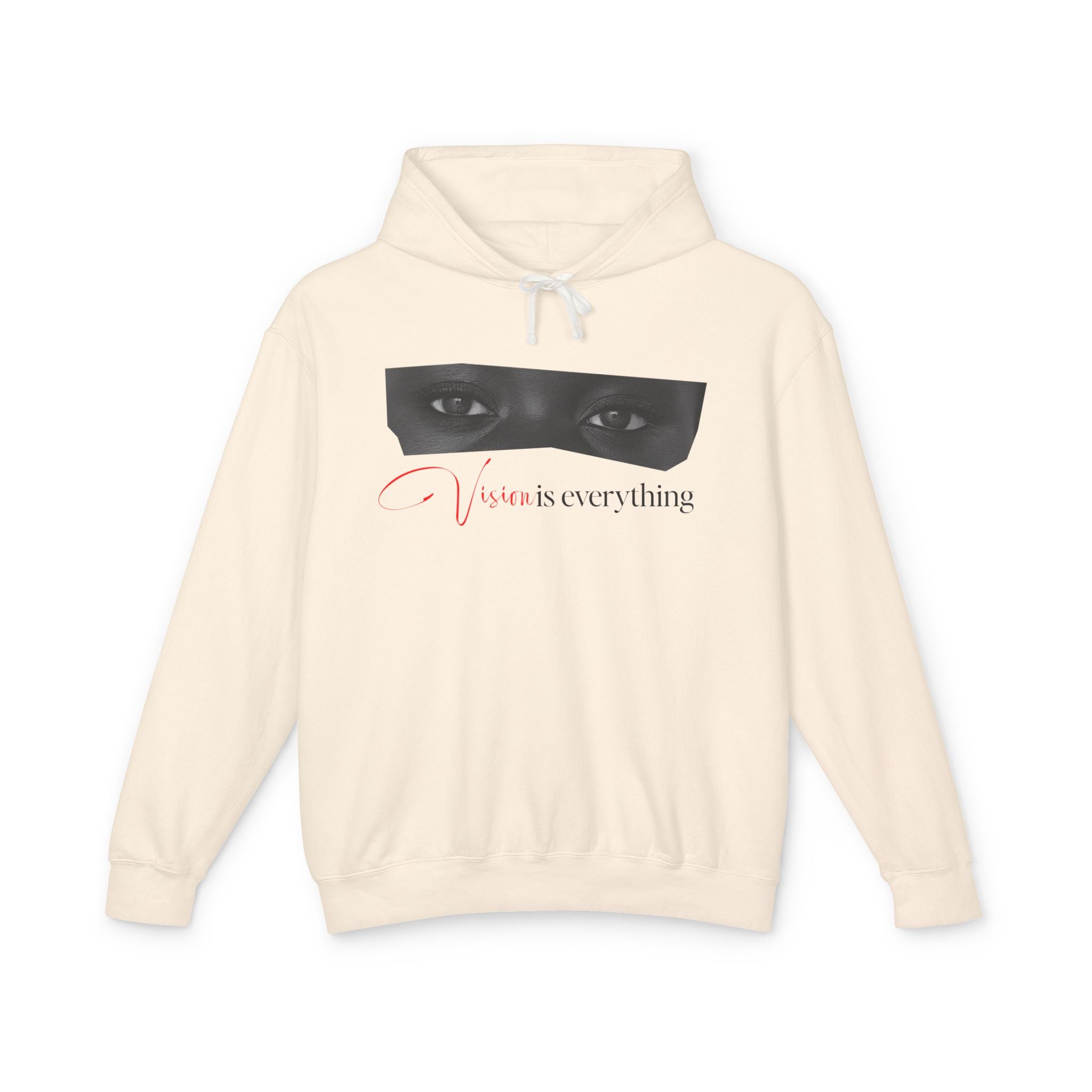 Vision Is Everything Hooded Sweatshirt