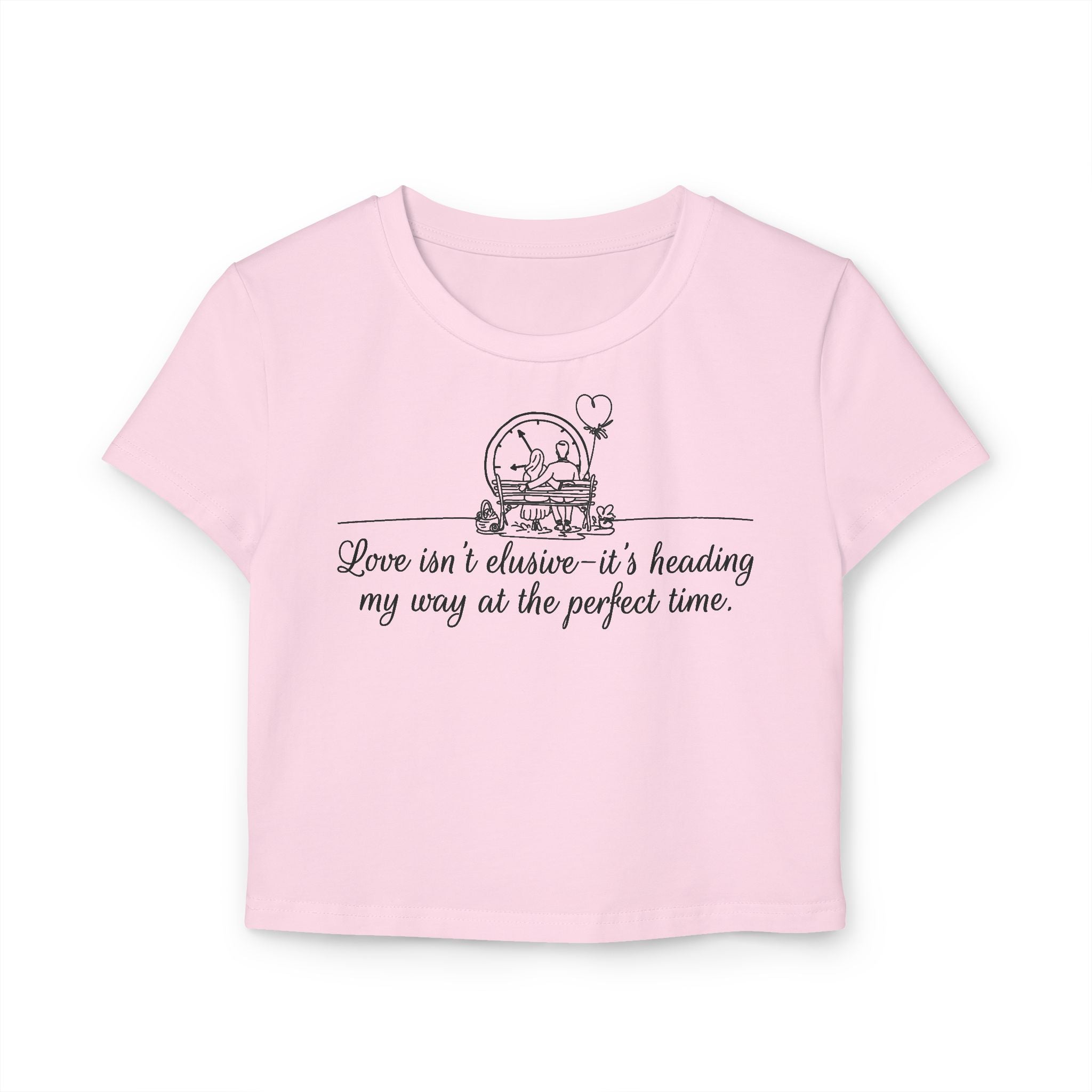 Love isn't Elusive, It's Heading my Way Tiny Tee