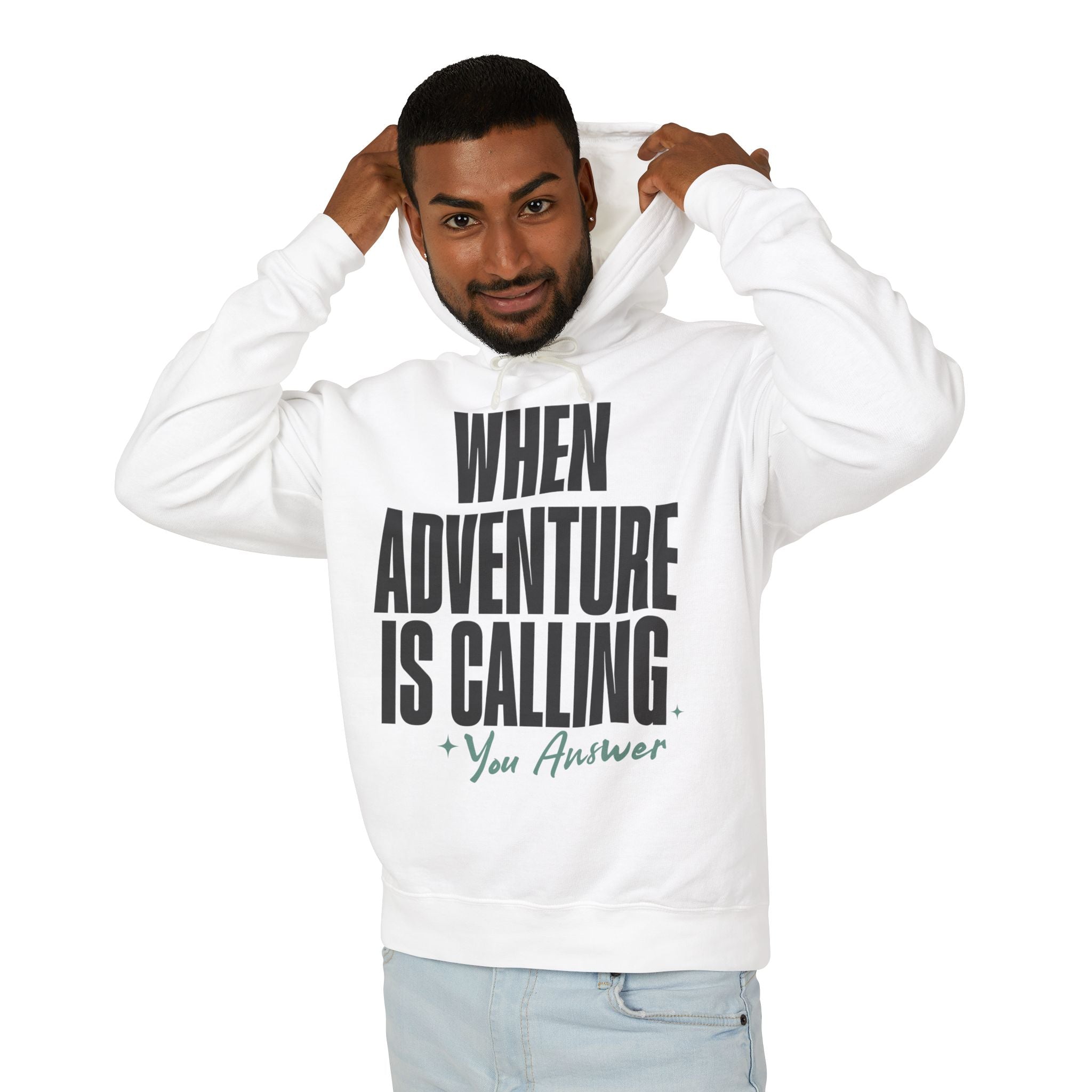 When Adventure Is Calling You Answer Hooded Sweatshirt