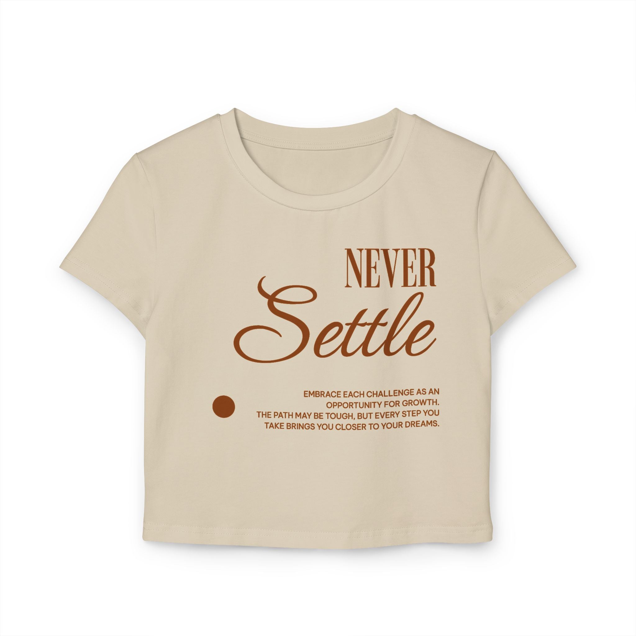 Never Settle Tiny Tee