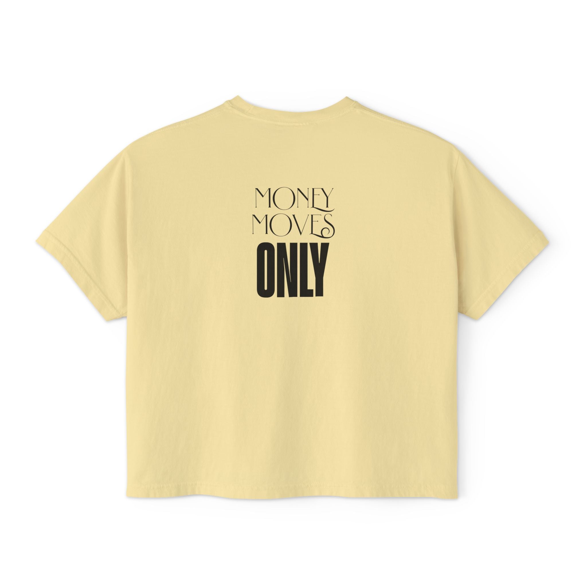 Money Moves Only unisex croppe Boxy Tee