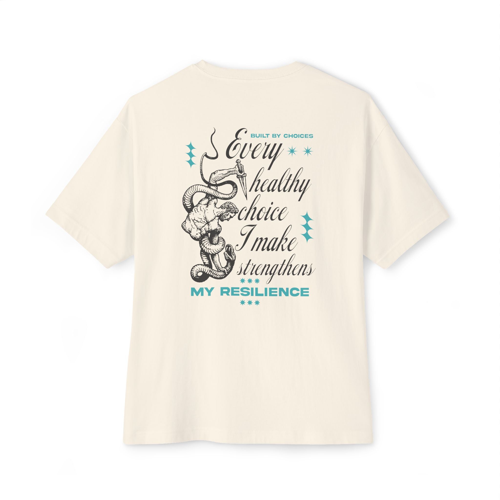 Every healthy choice I make strengthens my resilience Unisex Oversized Tee