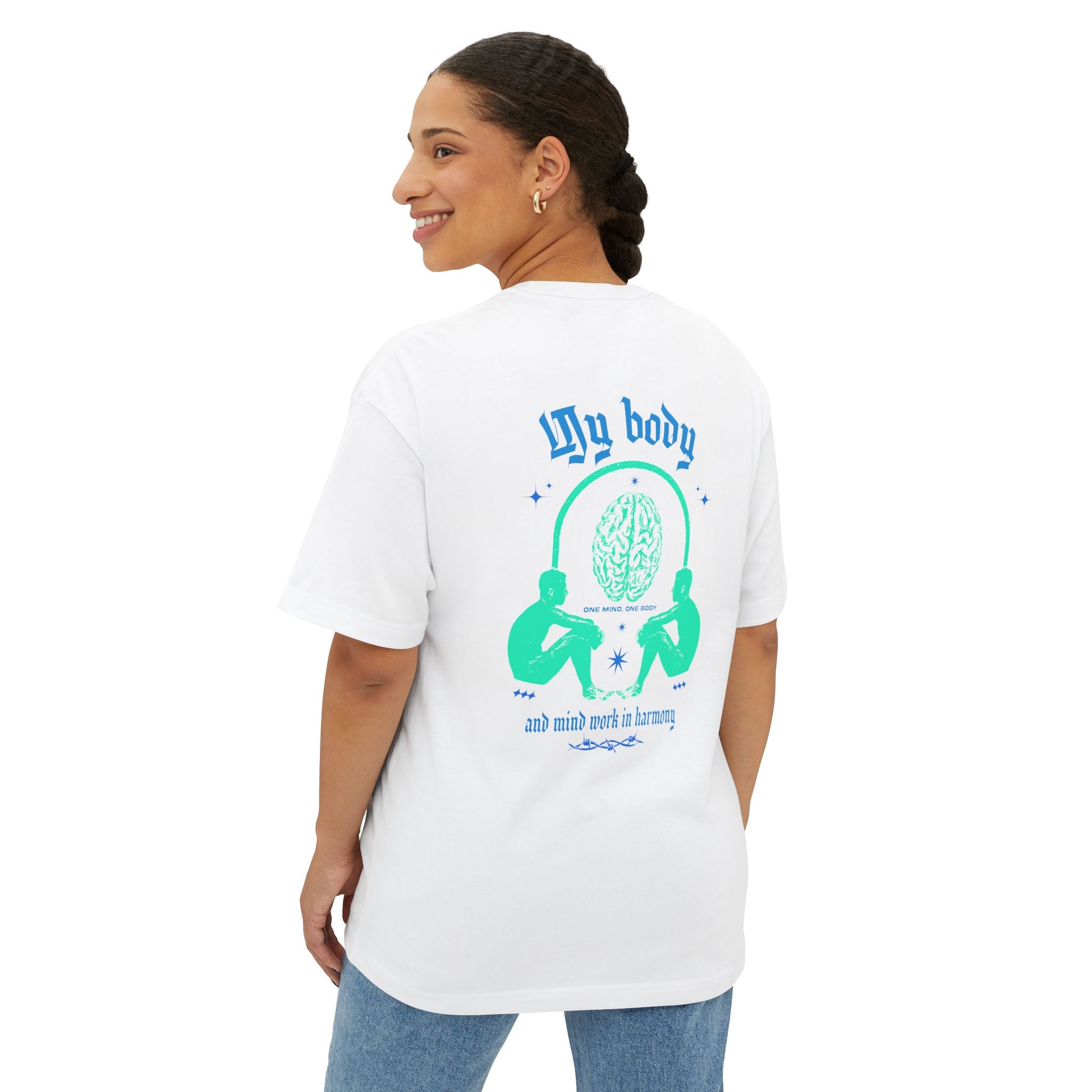 My body and mind work in harmony Unisex Oversized Tee