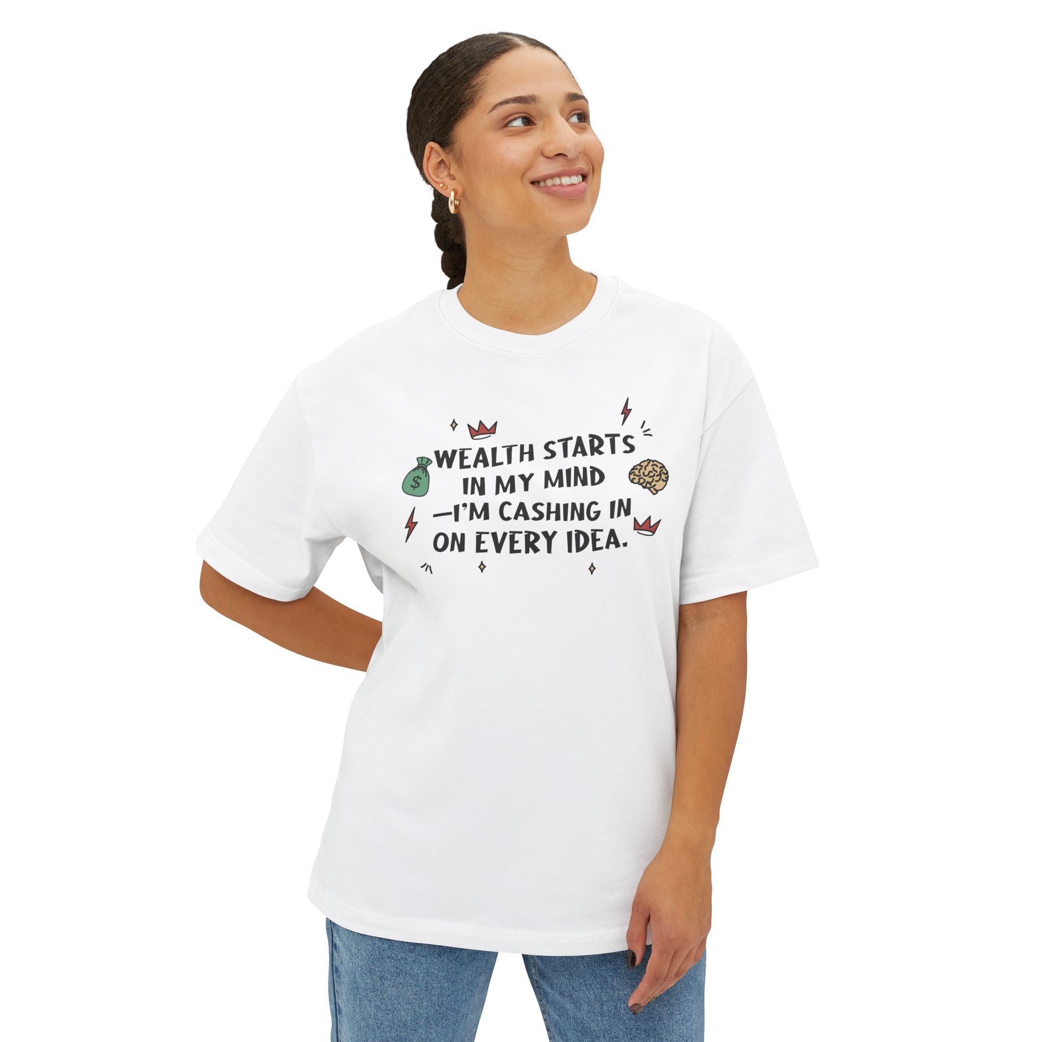 Wealth Starts In My Mind I'm Cashing In On Every Idea Heavy Cotton Tee