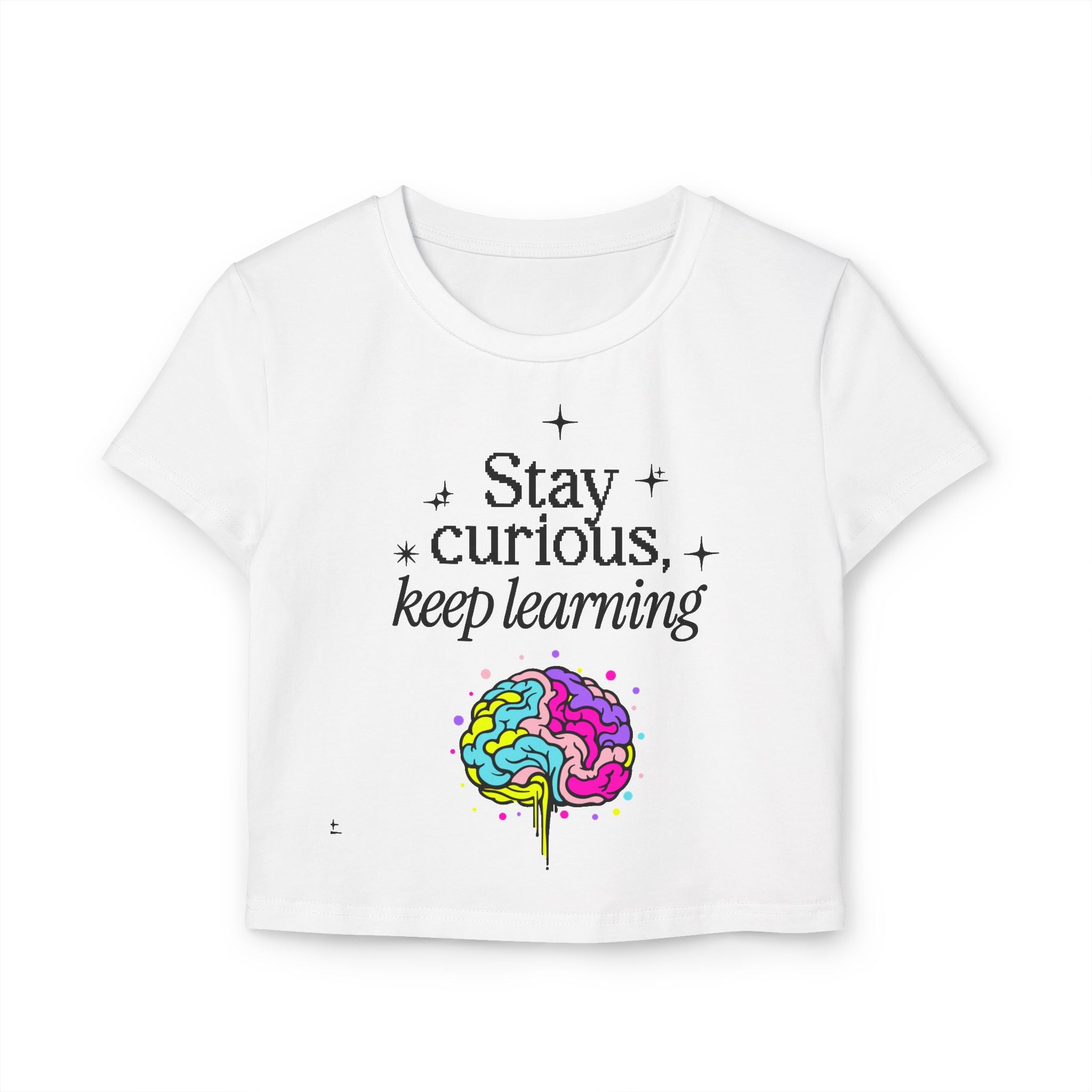 Stay Curious Keep Learning tiny Tee