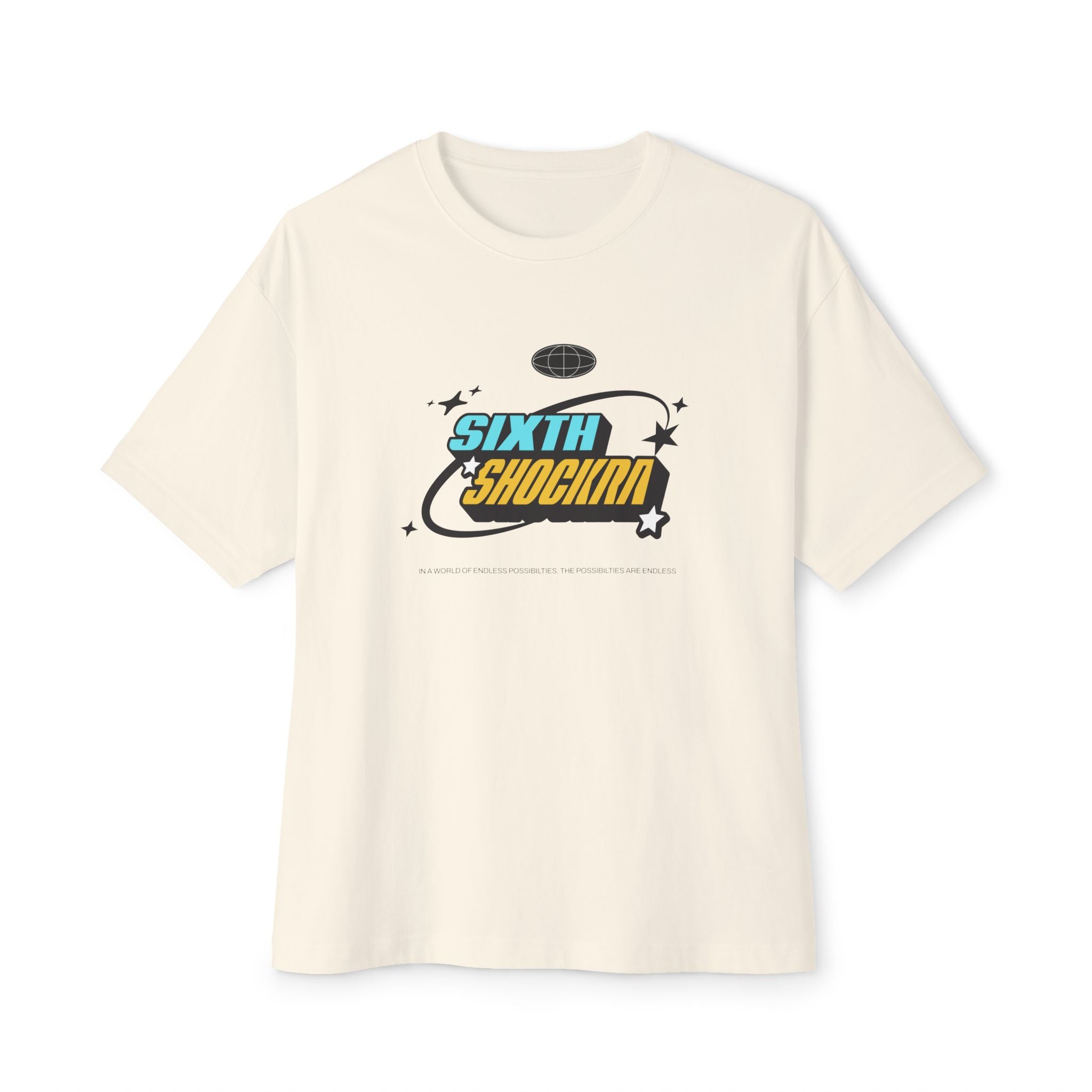 Sixth Shockra Possibilities Are Endless Oversized Tee