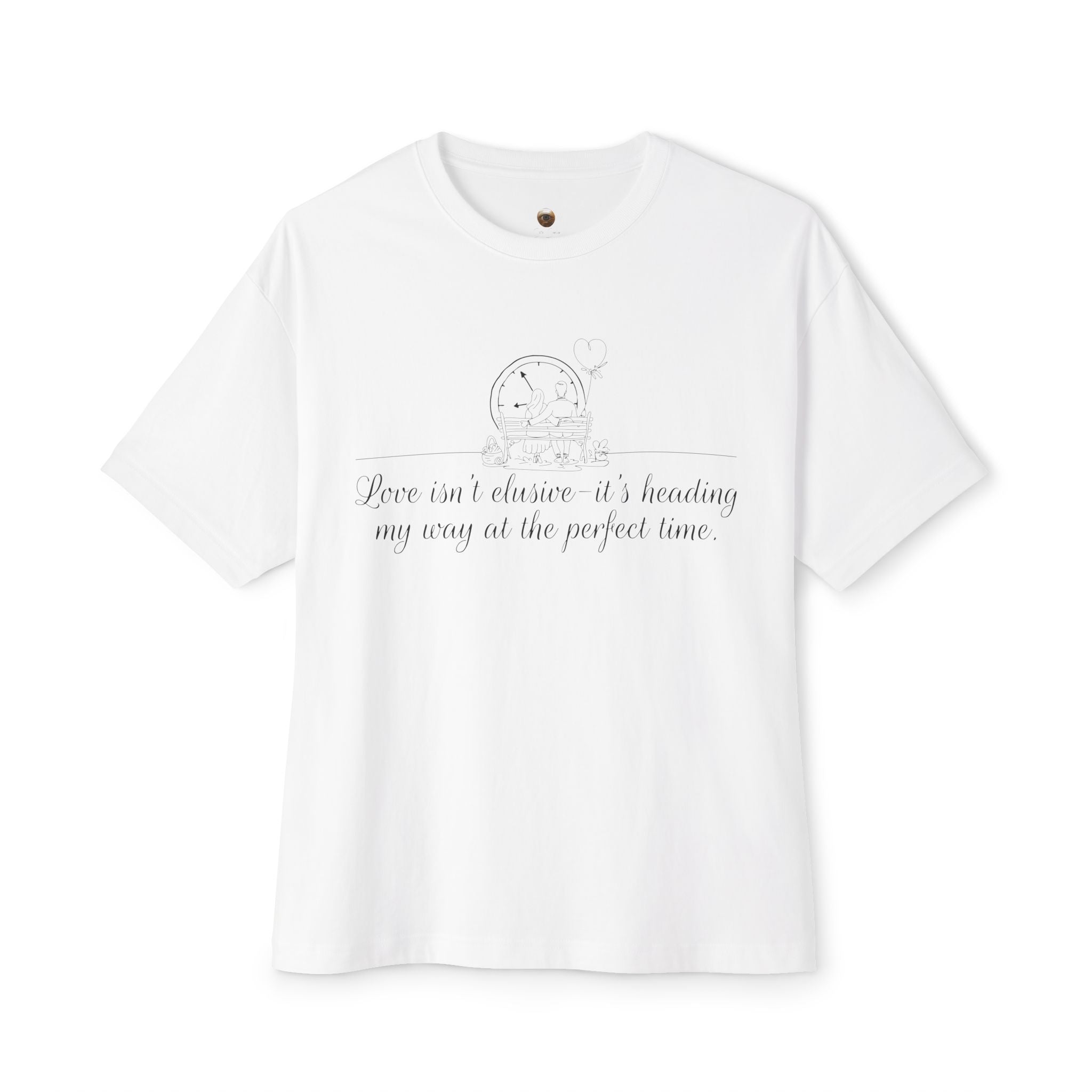 Love Isn't Elusive It's Heading my Way Oversized Boxy Tee