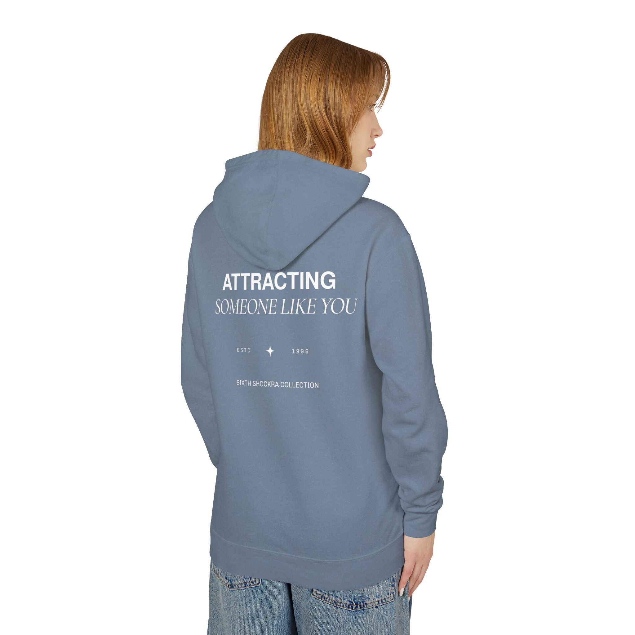 Attracting Someone Like You Hooded Sweatshirt