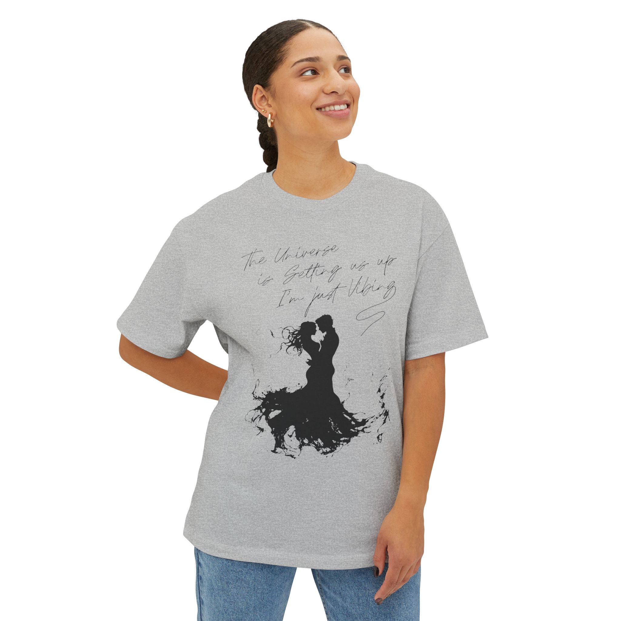 The Universe Is Getting Us Up I'm Just Vibing Oversized Tee