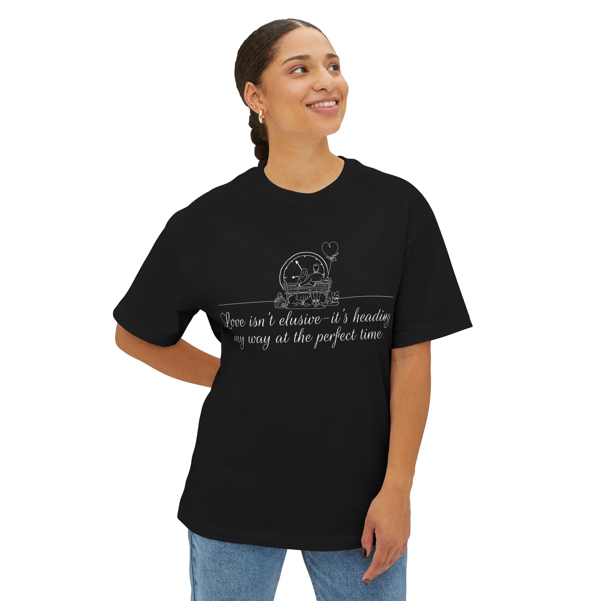 Love Isn't Elusive It's Heading my Way Oversized Boxy Tee