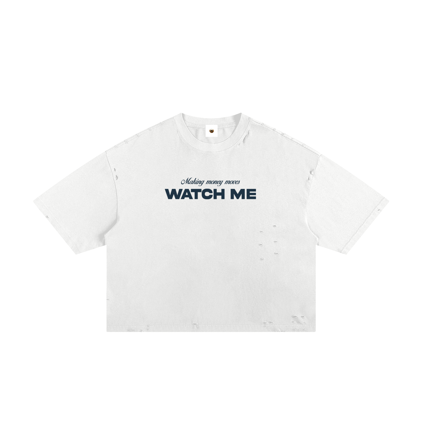 Making Money Moves Watch Me Classic Frayed Boxy Tee