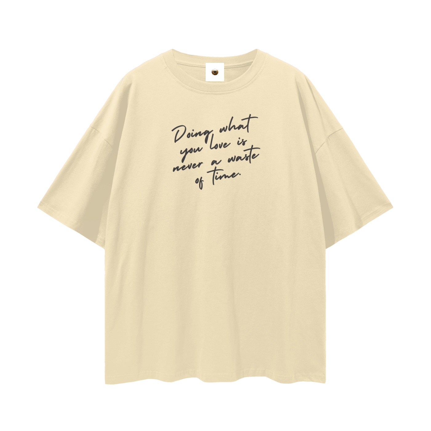 Doing What You Love Streetwear Loose Drop Shoulder T-Shirt