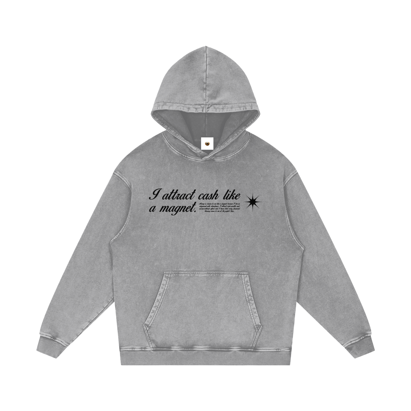 I Attract Cash Like A Magnet Snow Washed Loose Cotton Hoodie